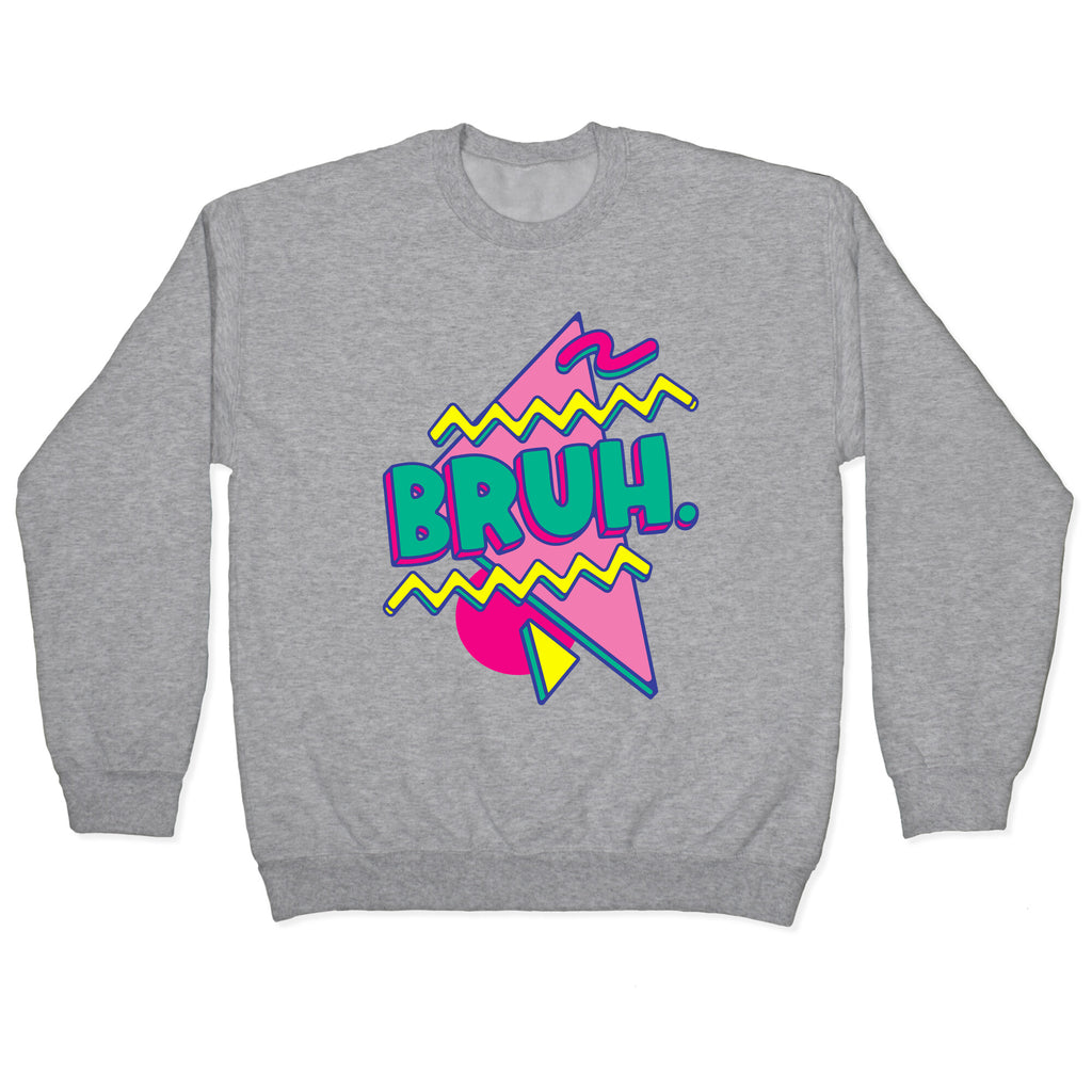 Bruh 90s Parody Crewneck Sweatshirt