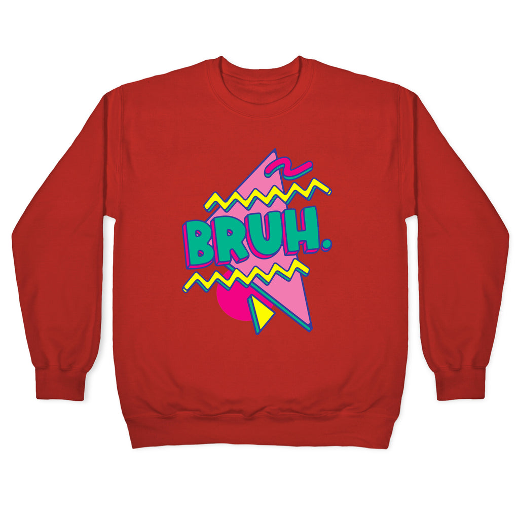 Bruh 90s Parody Crewneck Sweatshirt