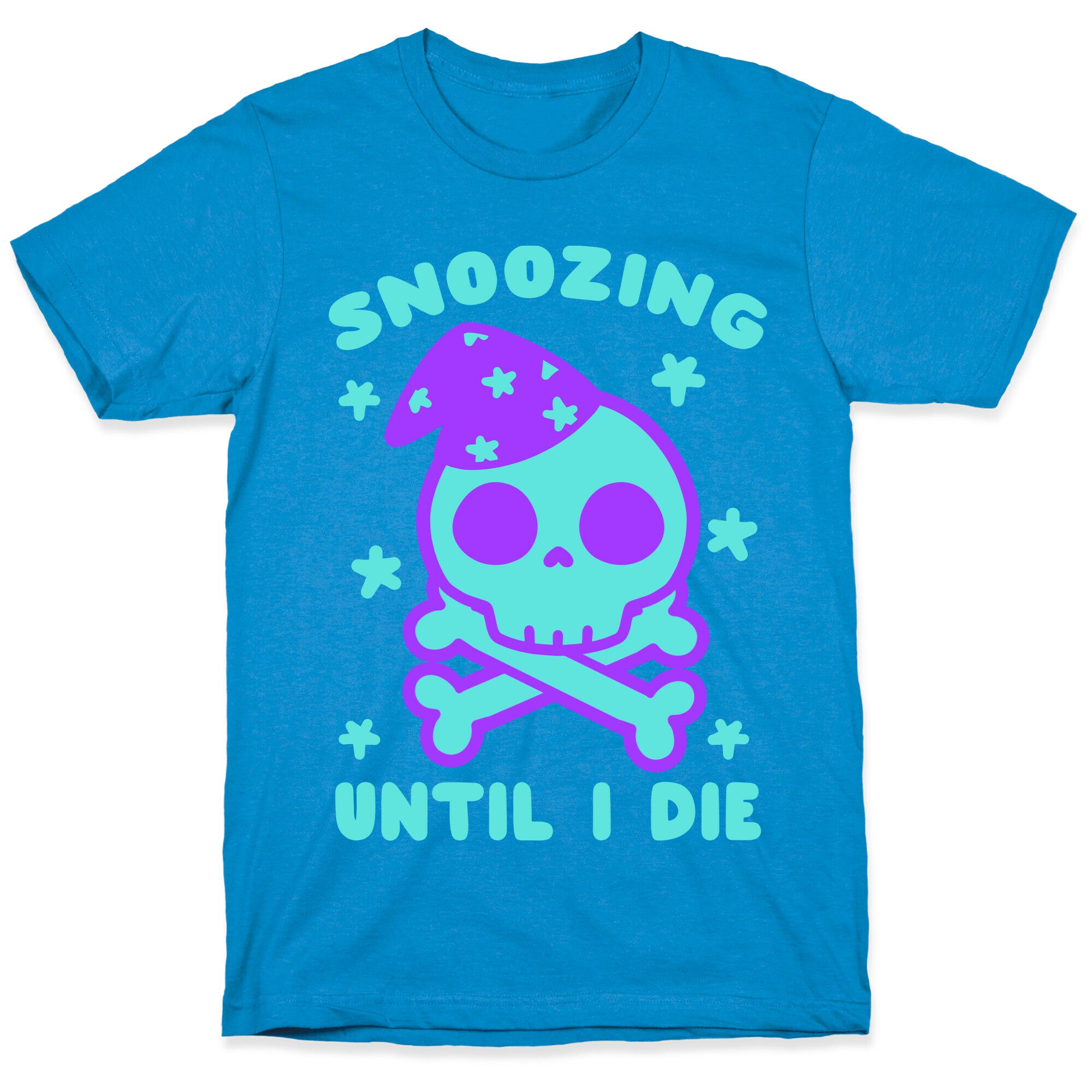 Snoozing Until I Die T-Shirt