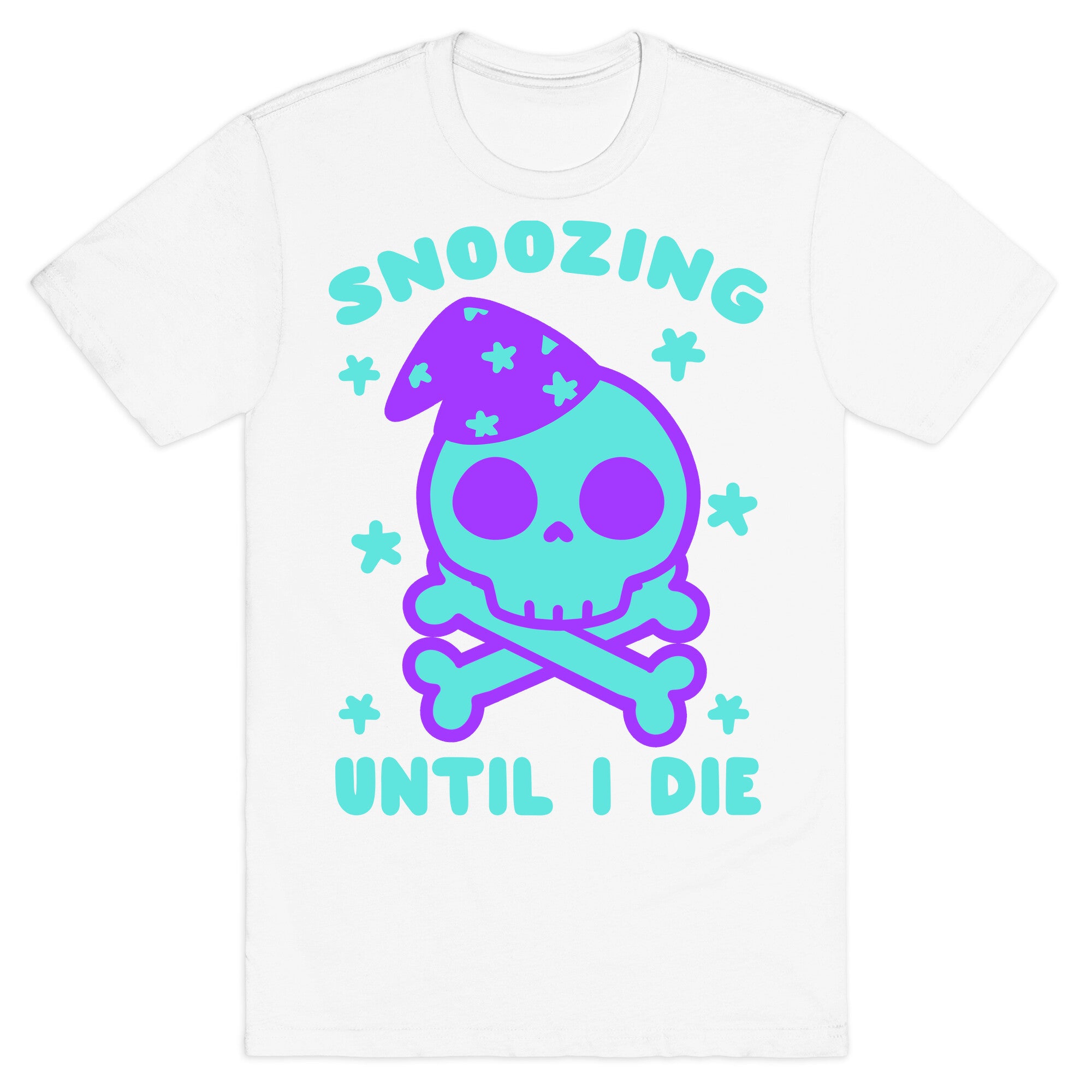 Snoozing Until I Die T-Shirt