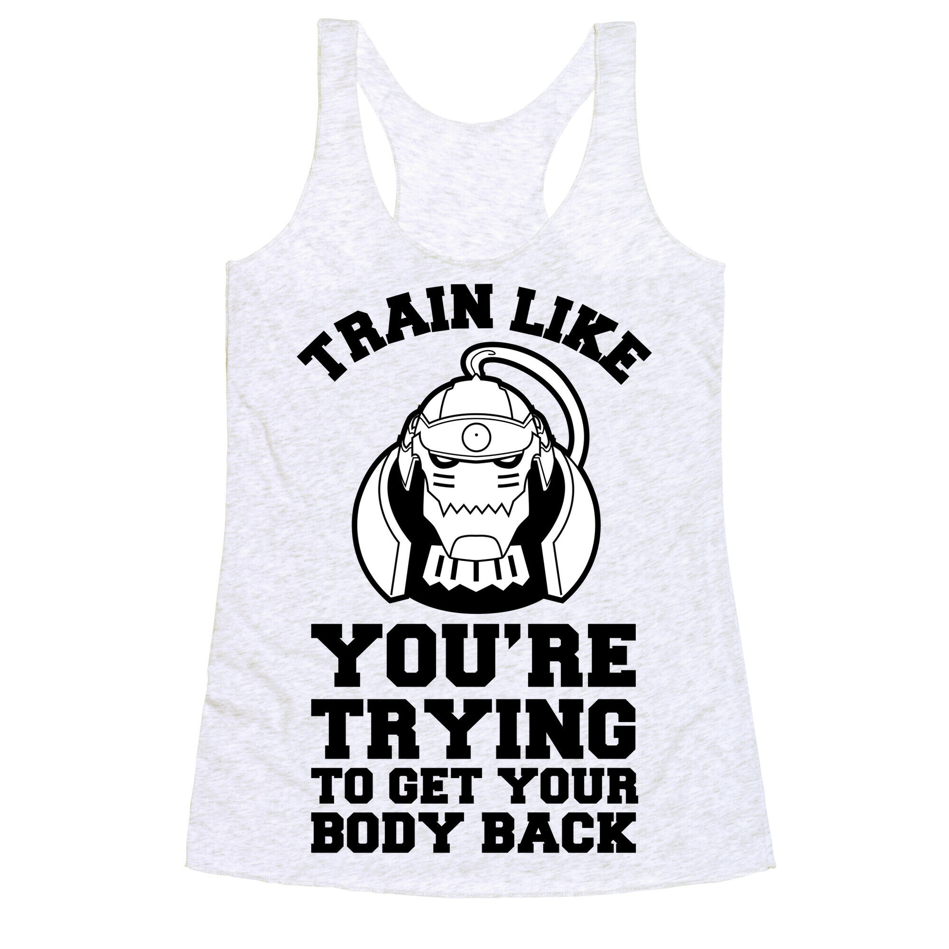 Train Like you're Trying to Get Your Body Back (Alphonse) Racerback Tank