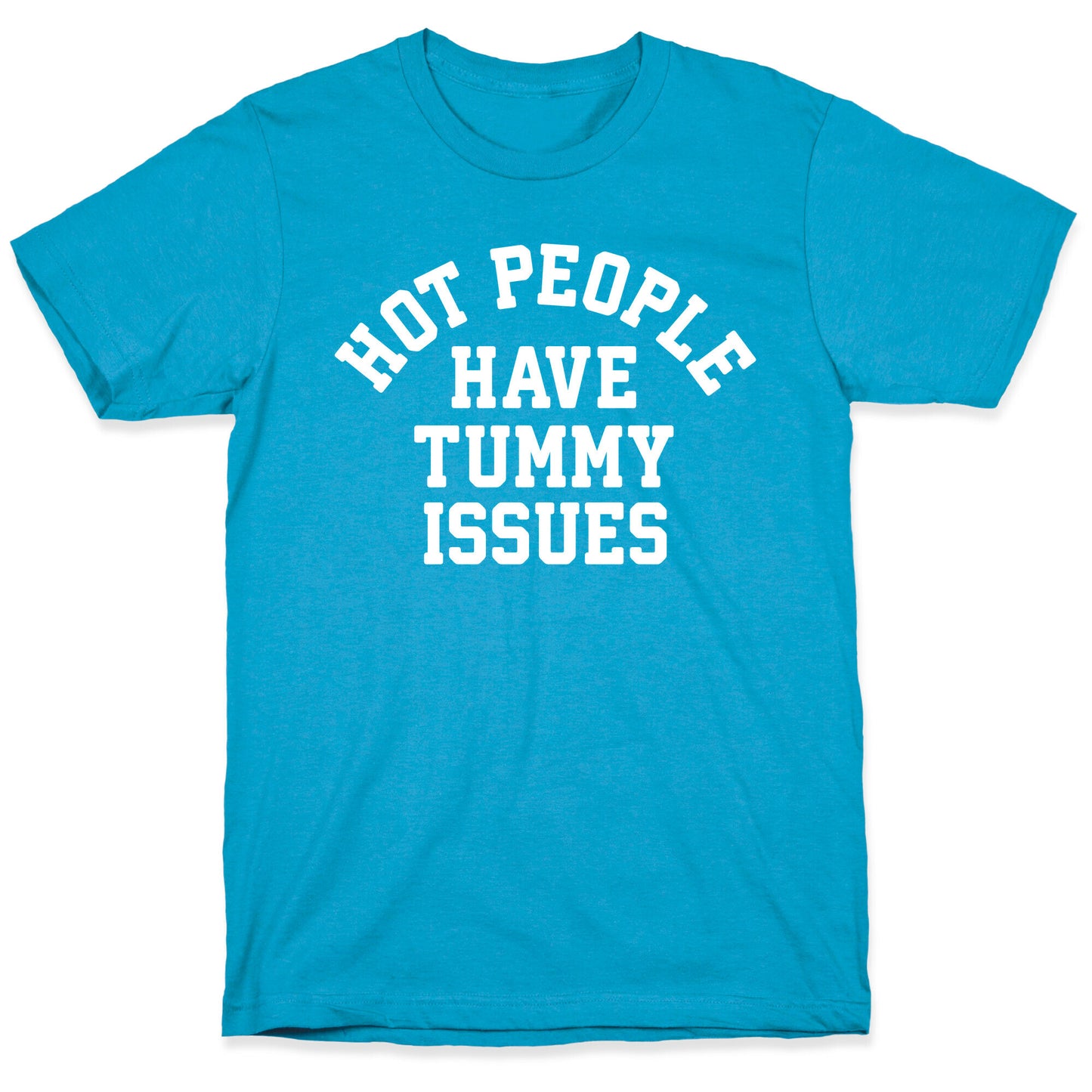 Hot People Have Tummy Issues Unisex Triblend Tee