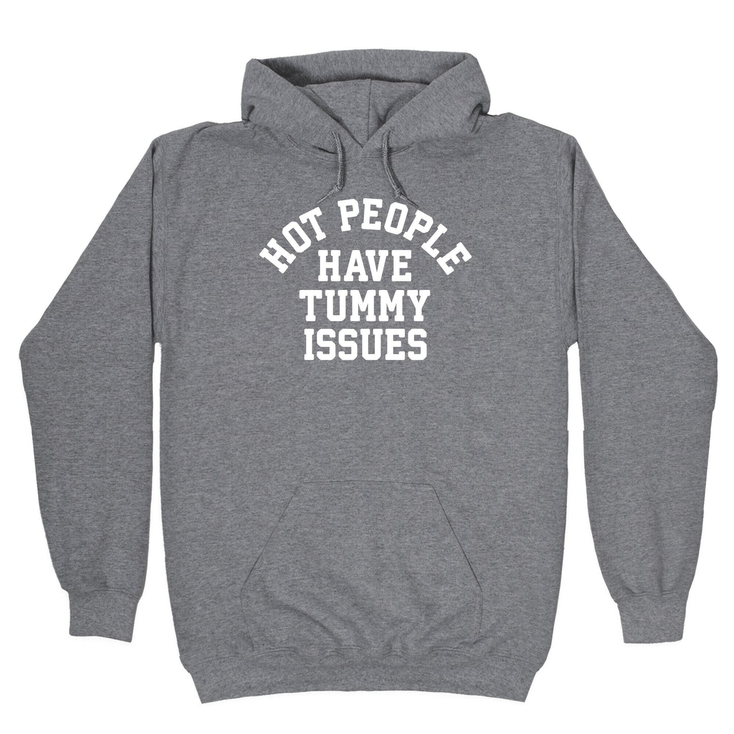 Hot People Have Tummy Issues Hoodie