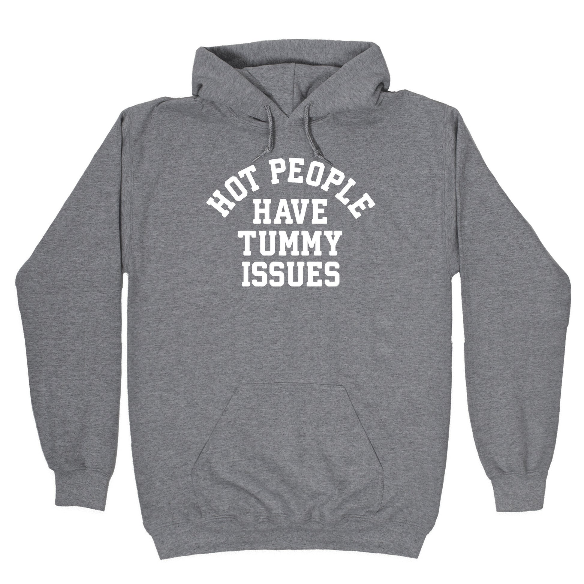 Hot People Have Tummy Issues Hoodie