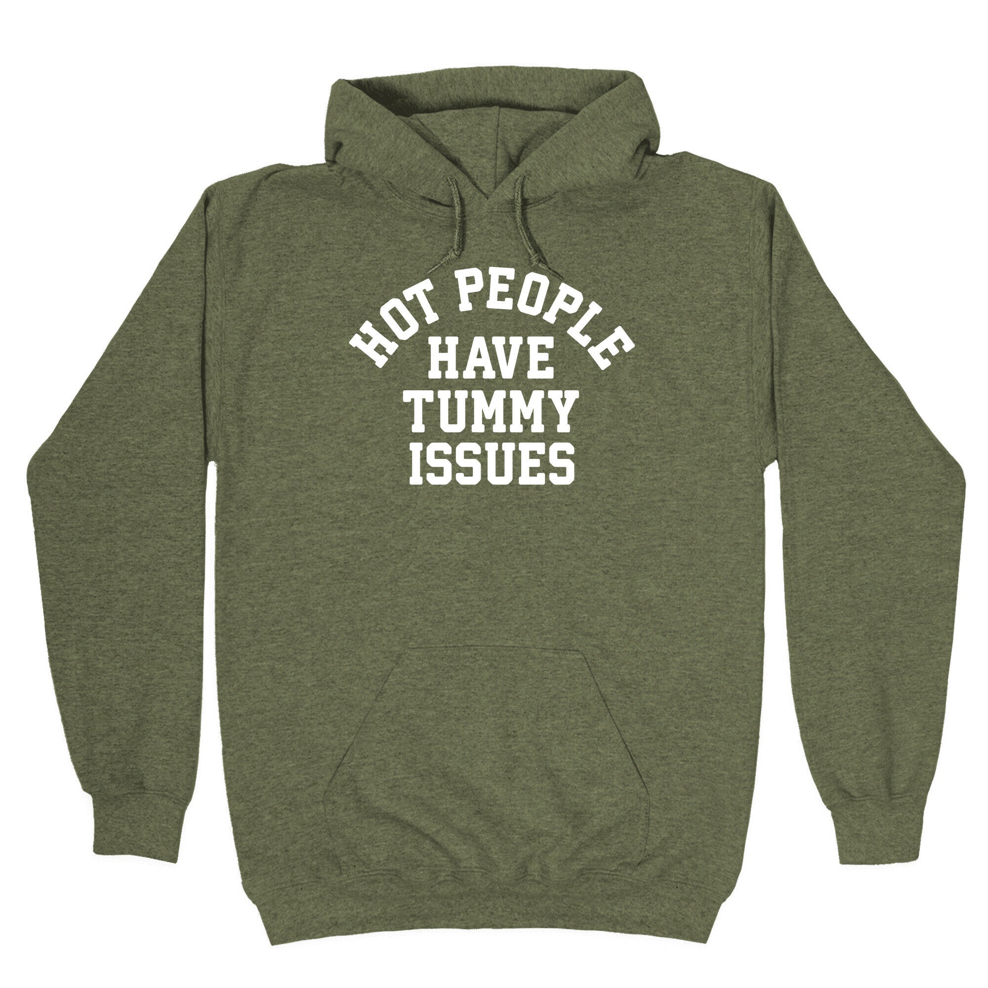 Hot People Have Tummy Issues Hoodie