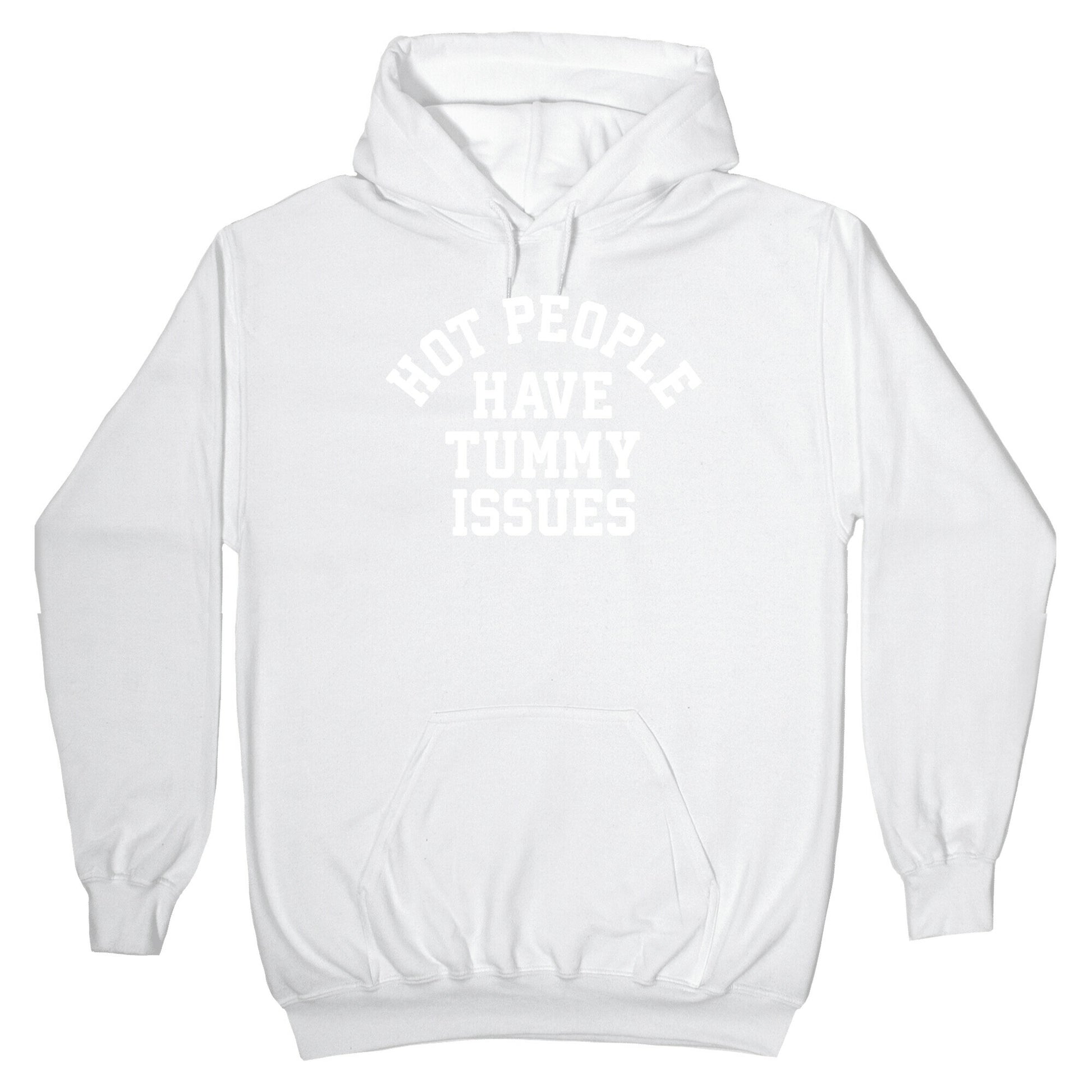 Hot People Have Tummy Issues Hoodie
