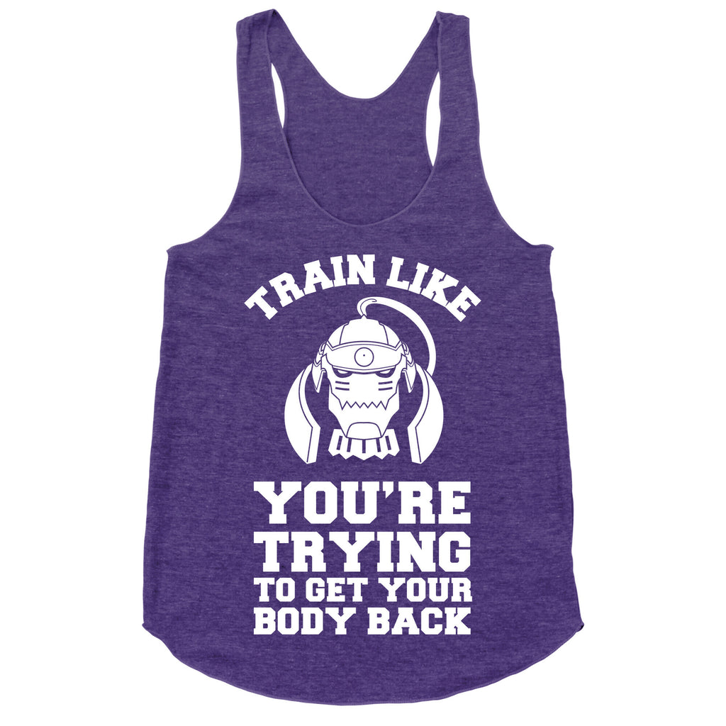 Train Like you're Trying to Get Your Body Back (Alphonse) Racerback Tank