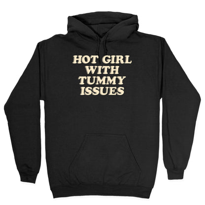 Hot Girl With Tummy Issues Hoodie