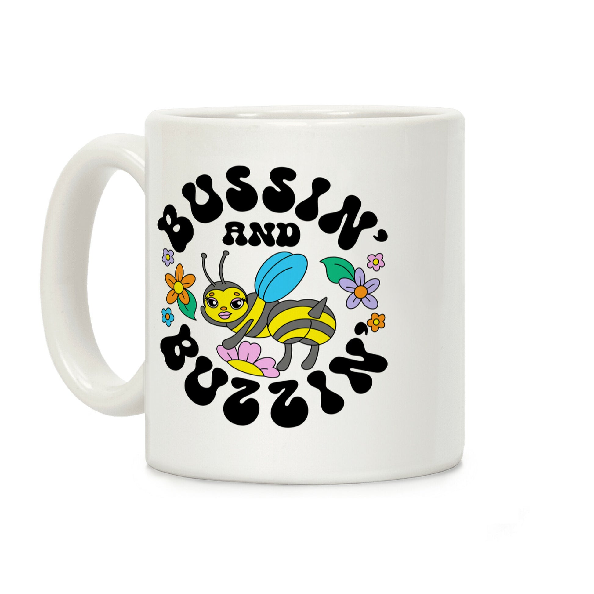 Bussin' And Buzzin' Coffee Mug