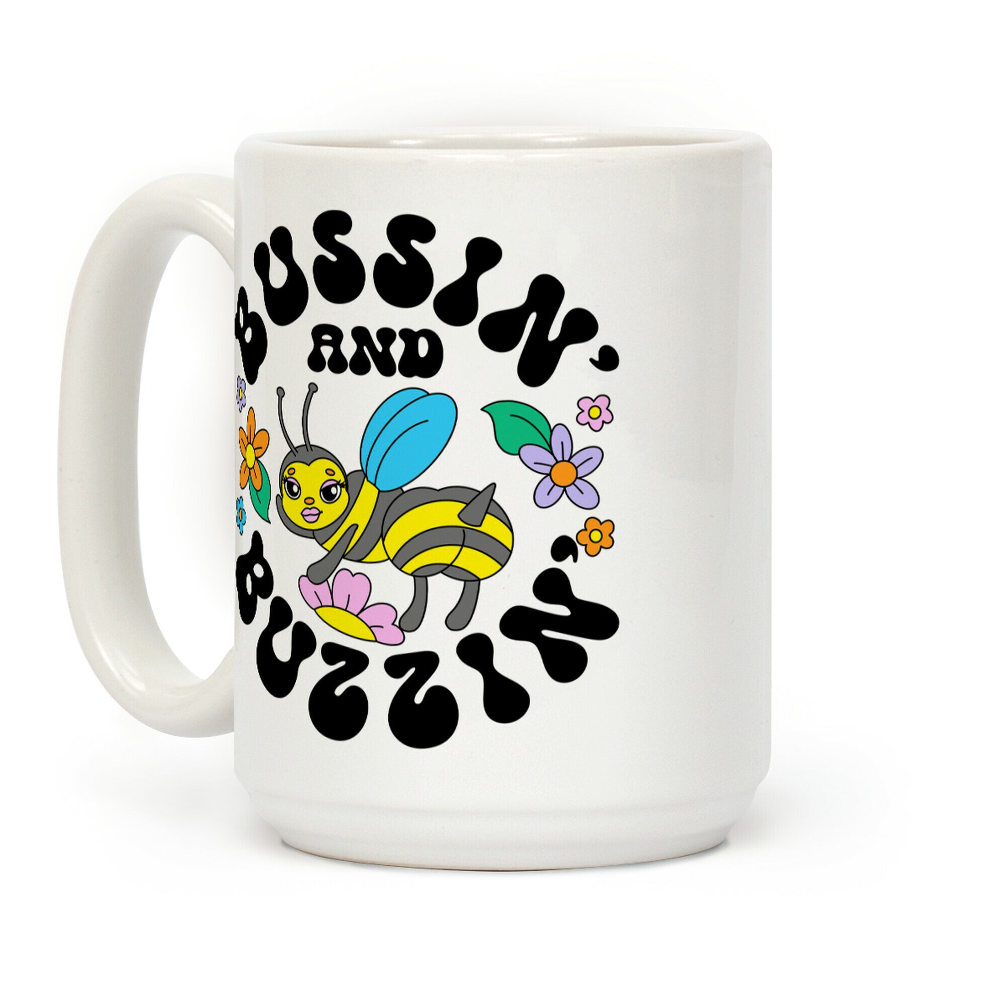 Bussin' And Buzzin' Coffee Mug