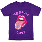 Ew Gross Love T-Shirt