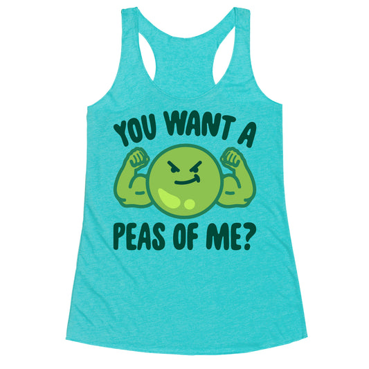 You Want A Peas Of Me Racerback Tank