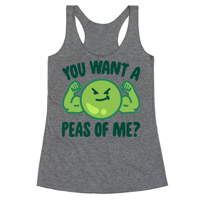 You Want A Peas Of Me Racerback Tank