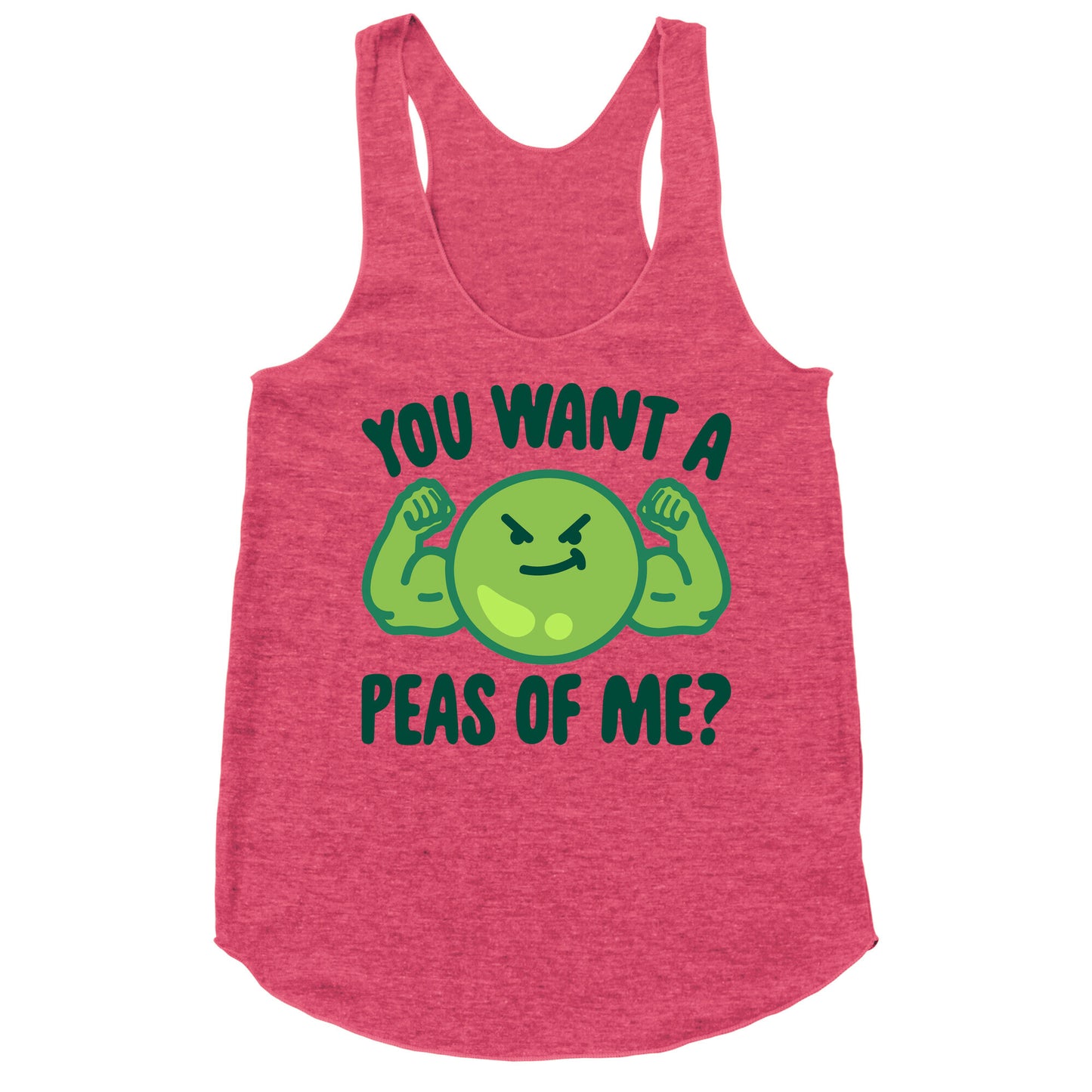 You Want A Peas Of Me Racerback Tank