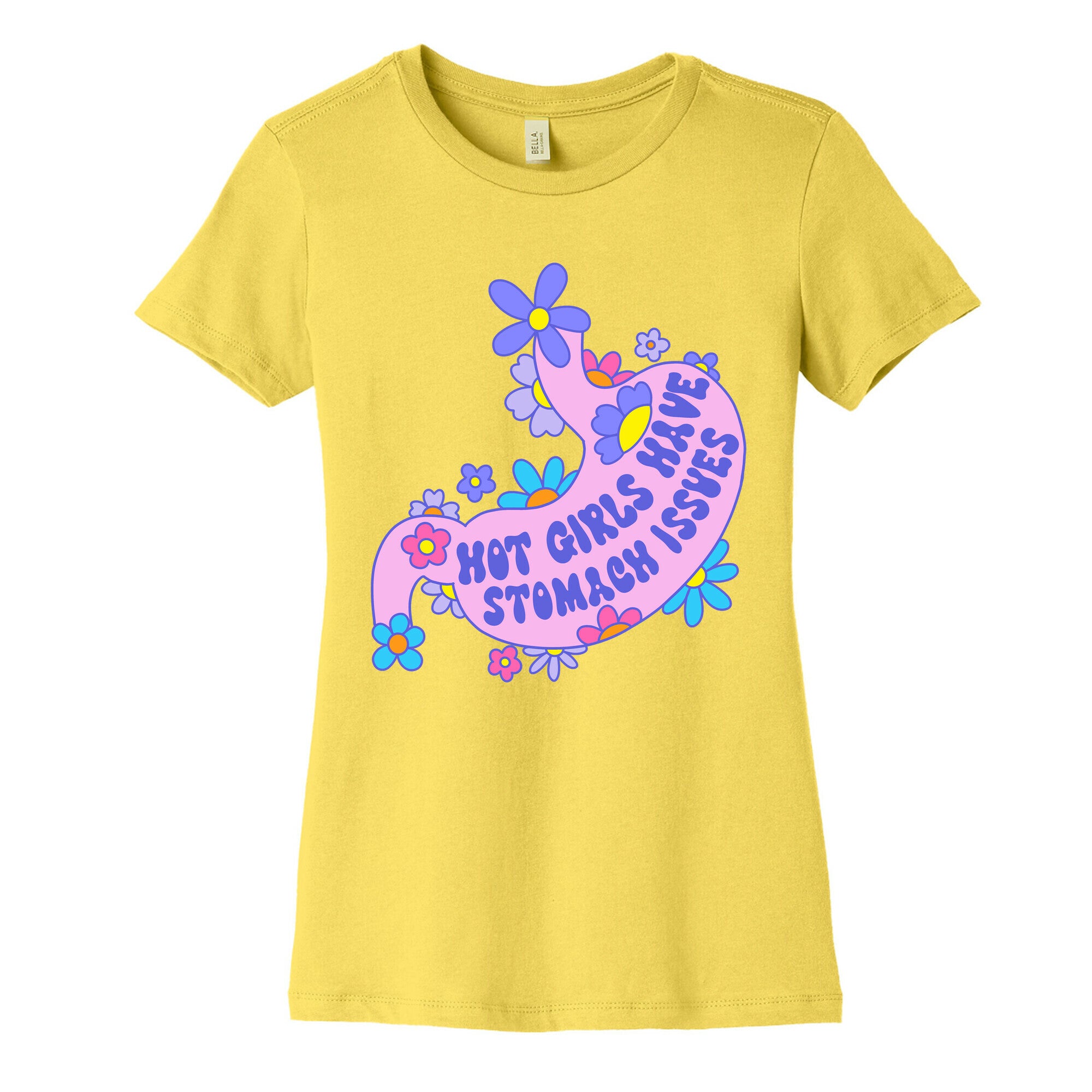 Hot Girls Have Stomach Issues Women's Cotton Tee