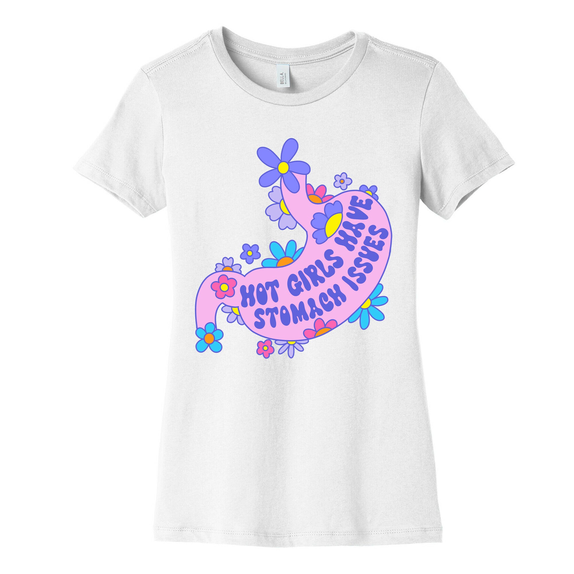 Hot Girls Have Stomach Issues Women's Cotton Tee