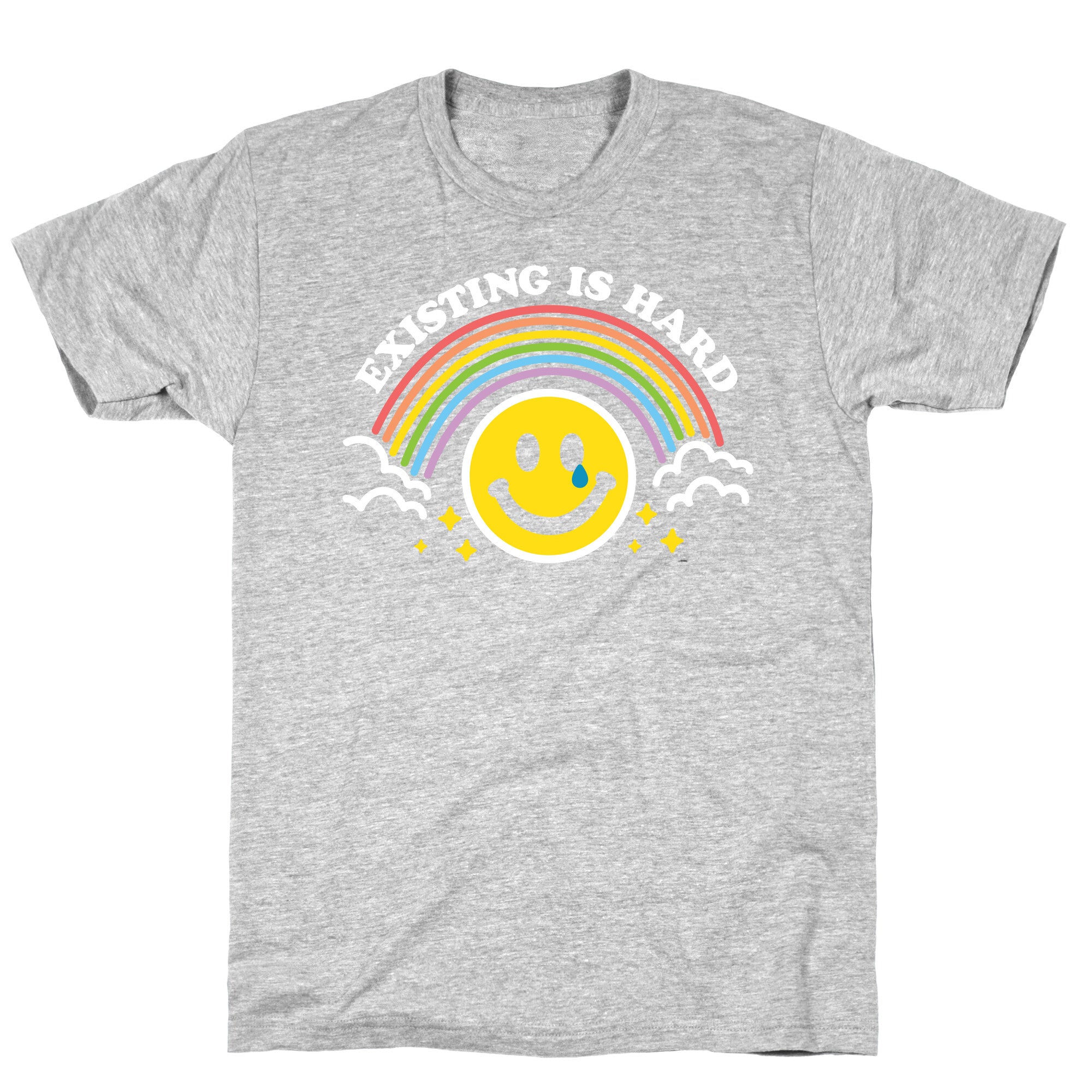 Existing Is Hard Rainbow Smile T-Shirt