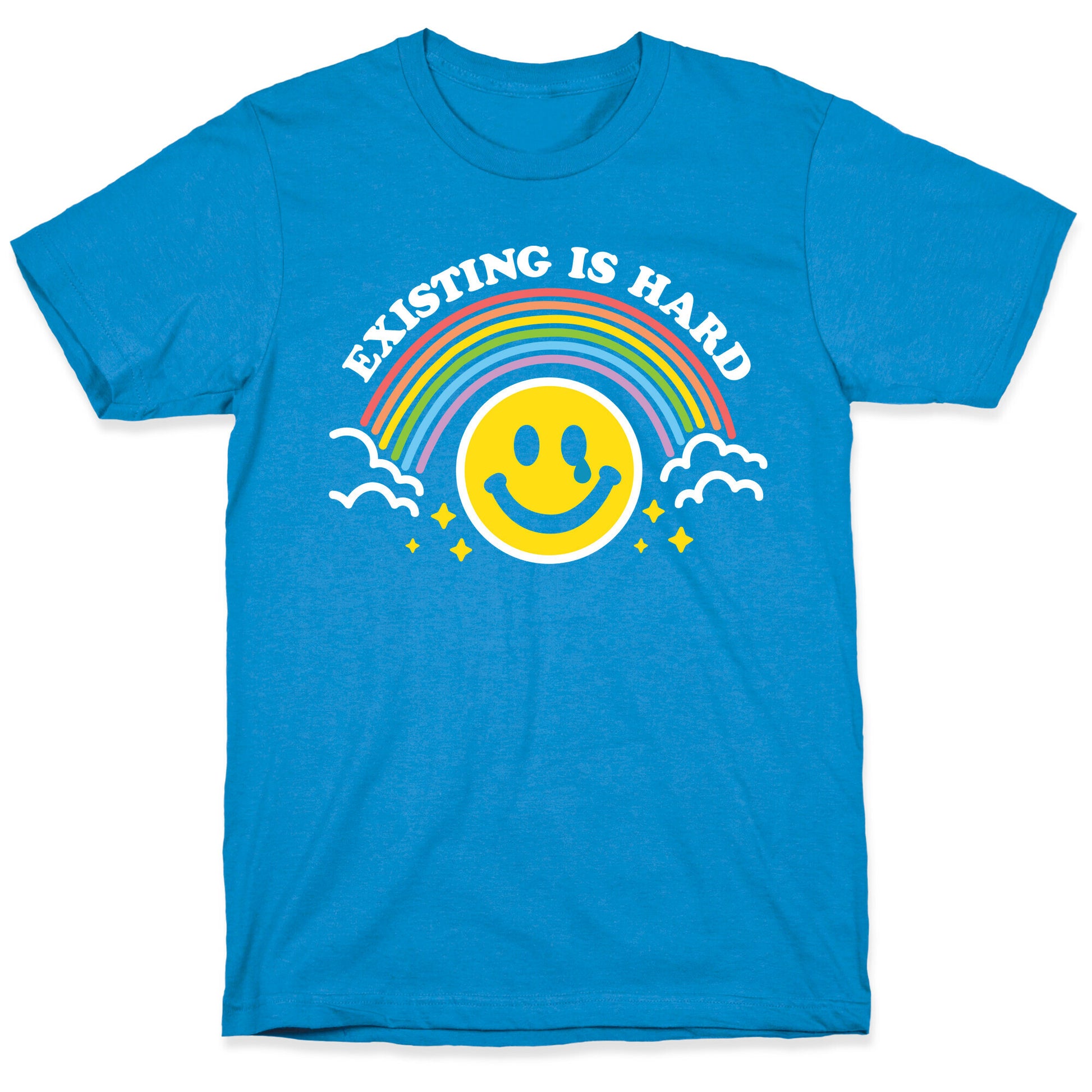 Existing Is Hard Rainbow Smile T-Shirt