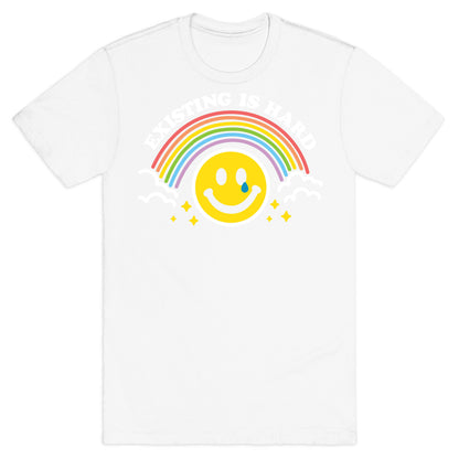 Existing Is Hard Rainbow Smile T-Shirt