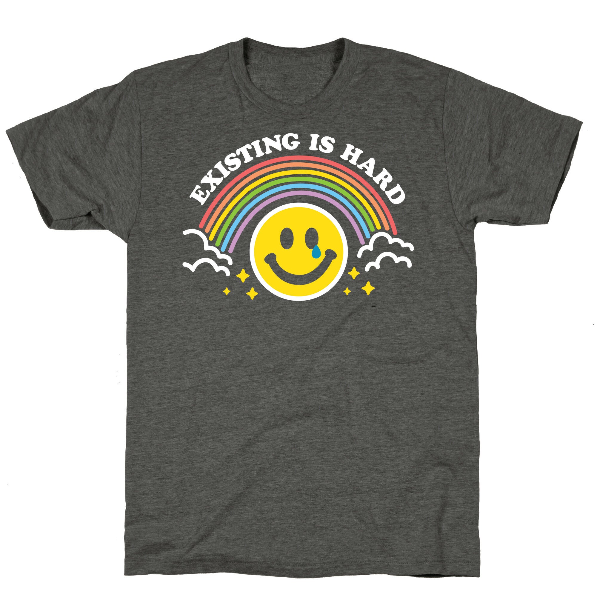 Existing Is Hard Rainbow Smile Unisex Triblend Tee