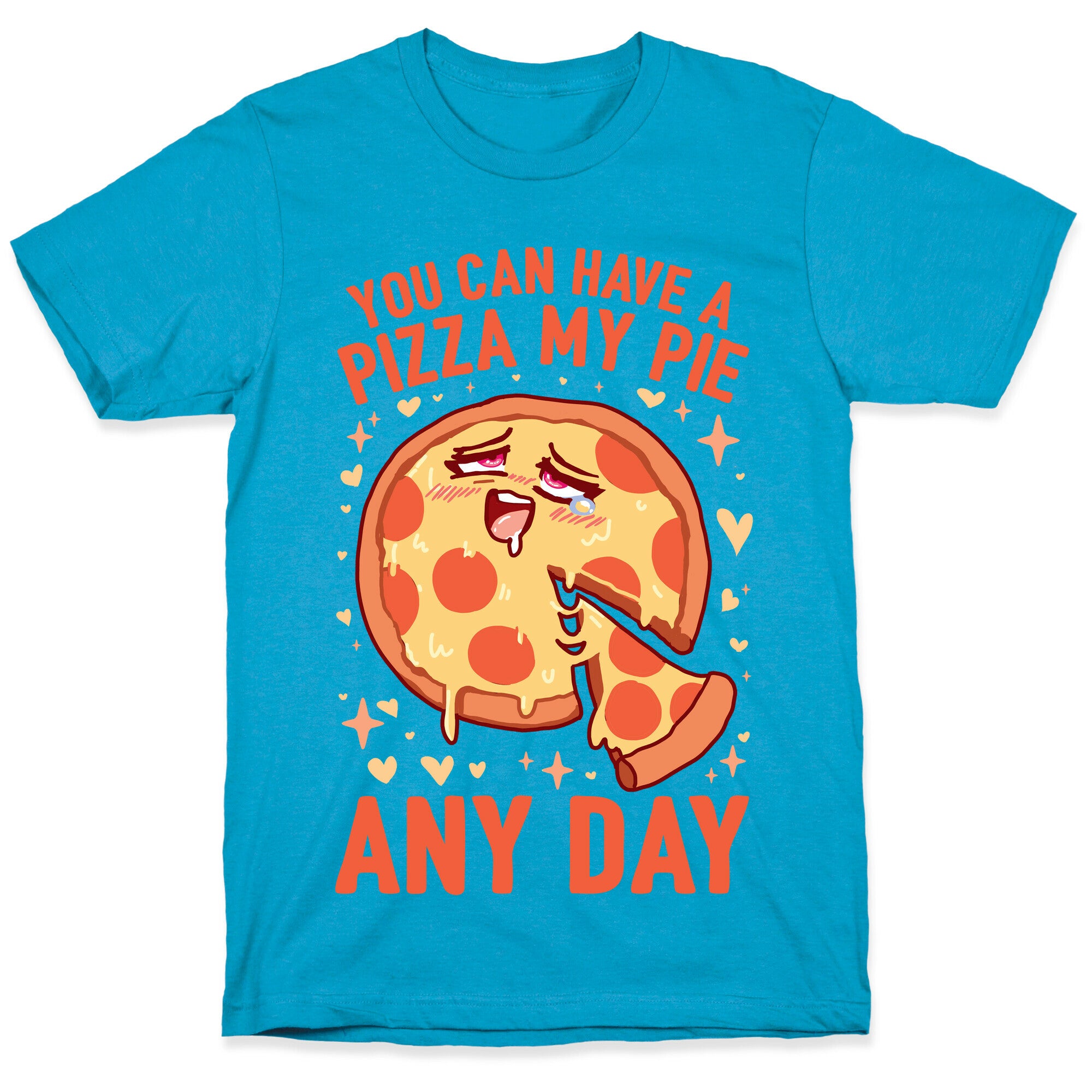 You Can Have A Pizza My Pie Any Day Unisex Triblend Tee