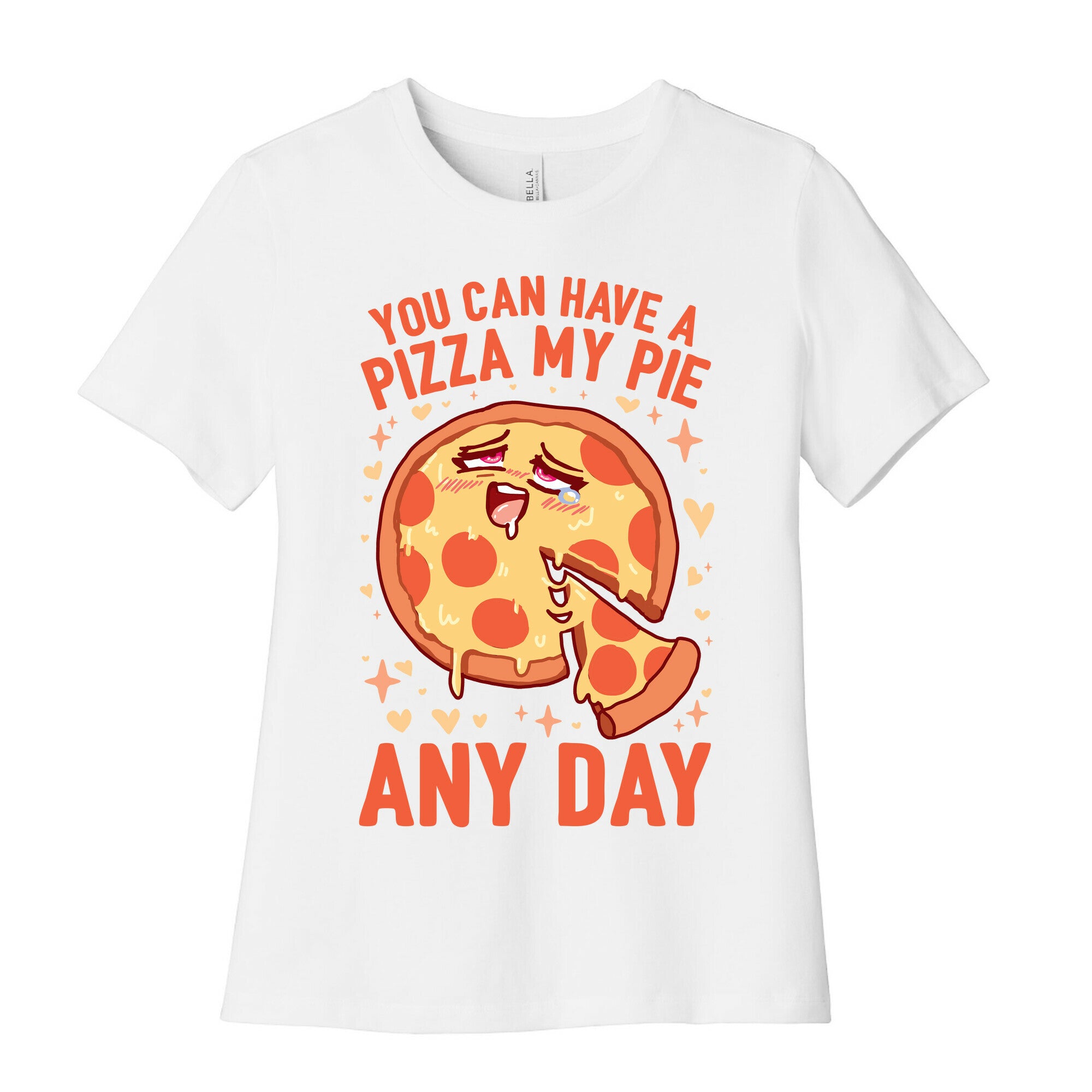 You Can Have A Pizza My Pie Any Day Women's Cotton Tee