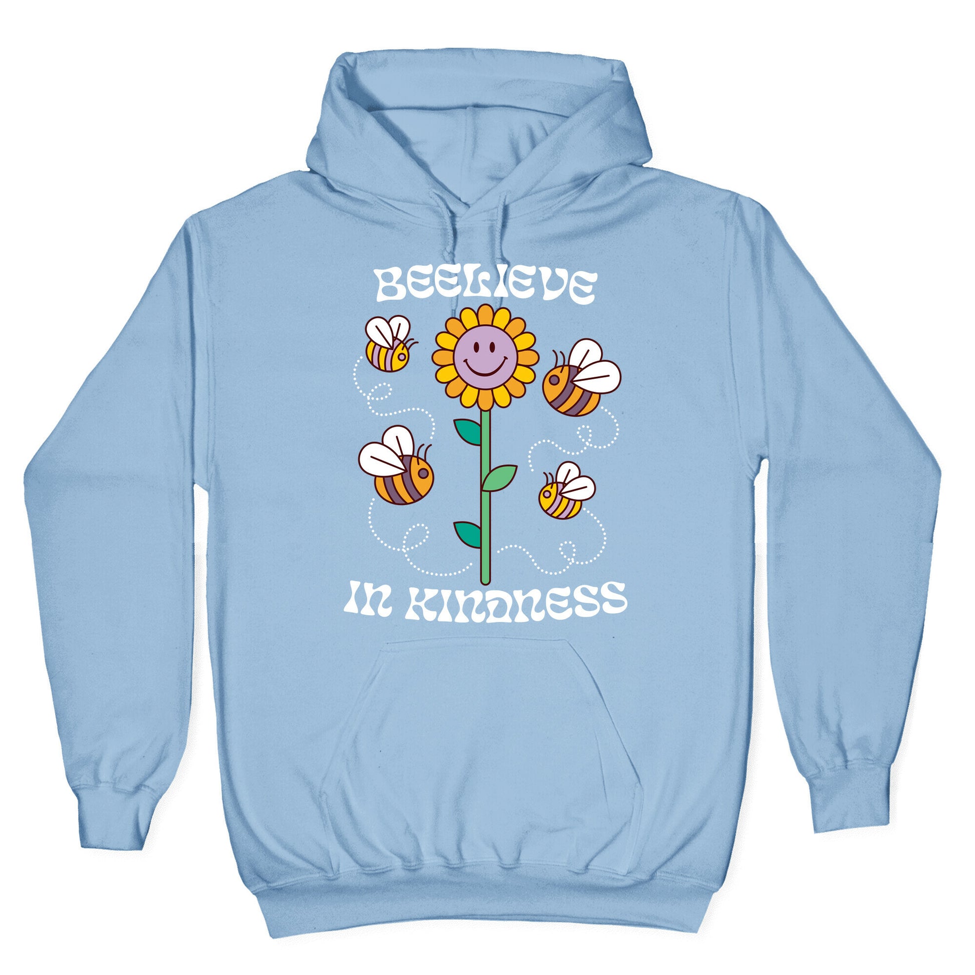Beelieve In Kindness Hoodie