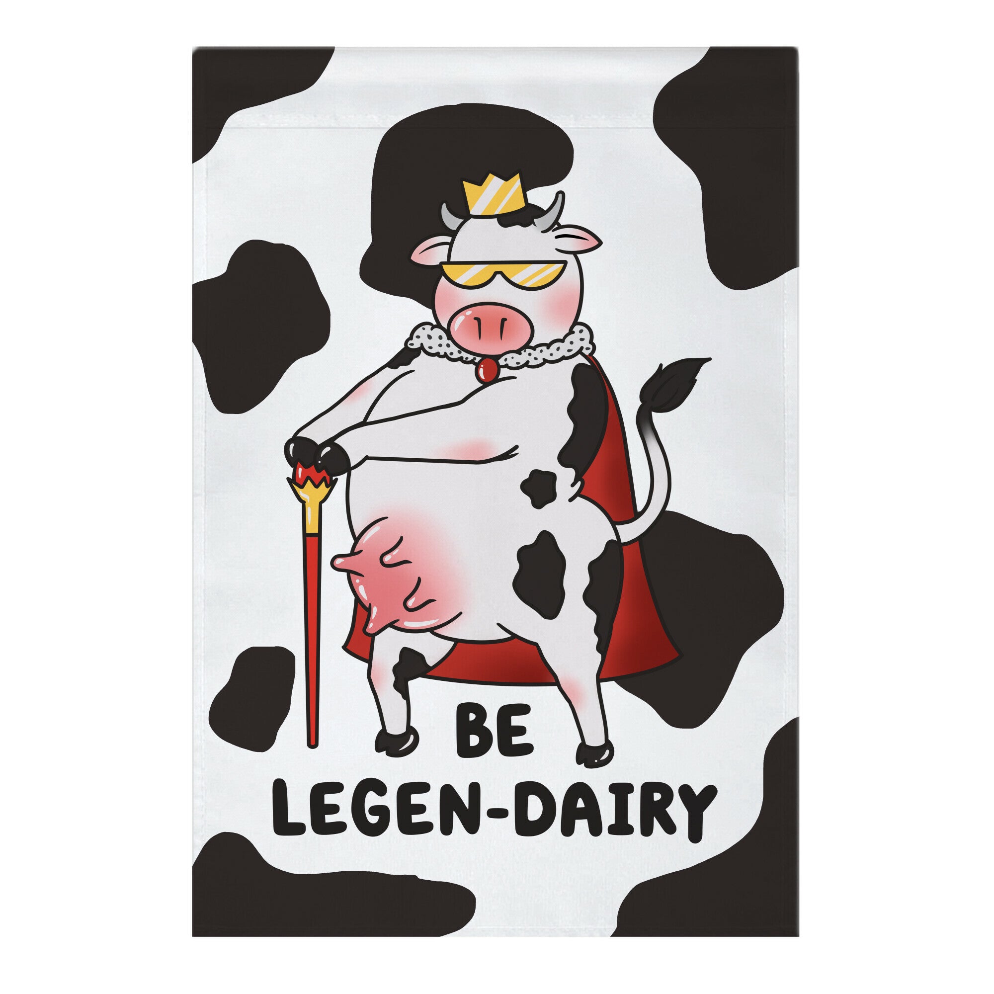 Be Legen-dairy Garden Flag