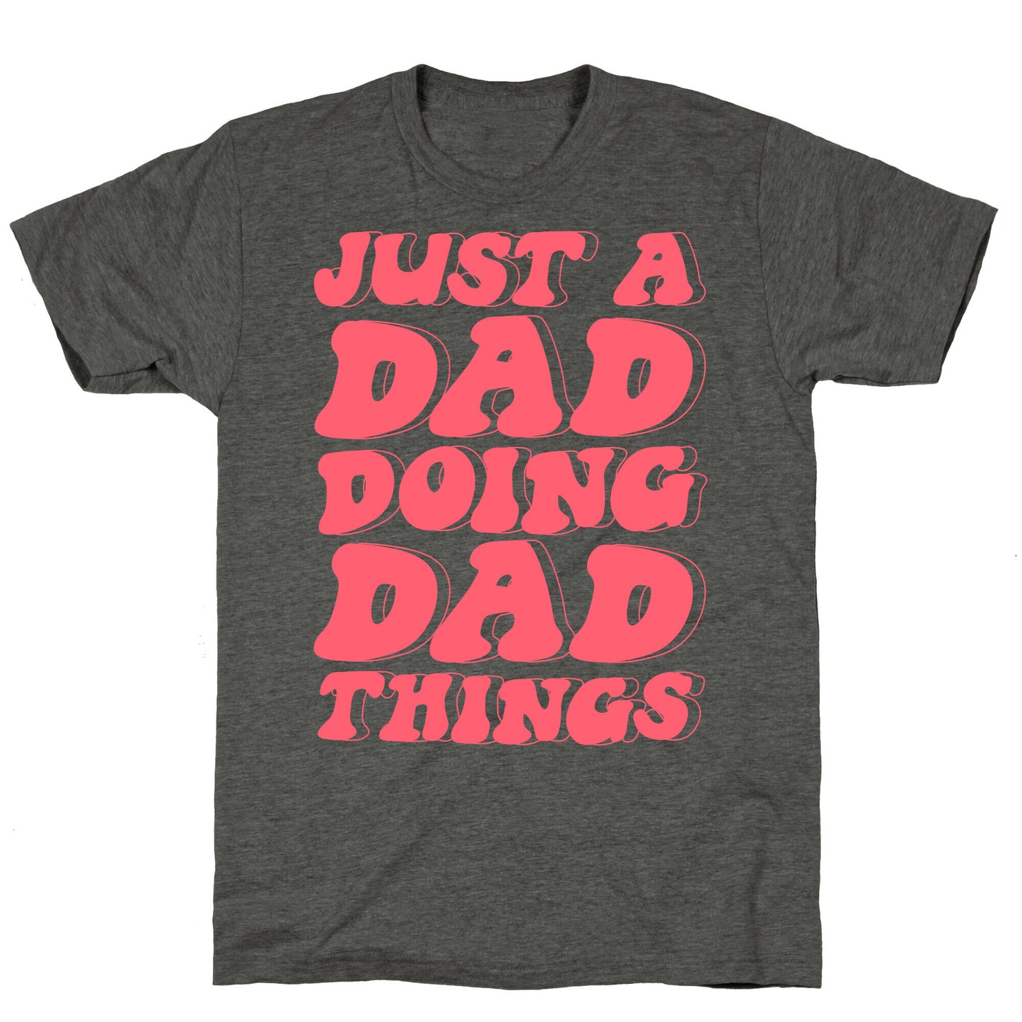Just a Dad Doing Dad Things Unisex Triblend Tee