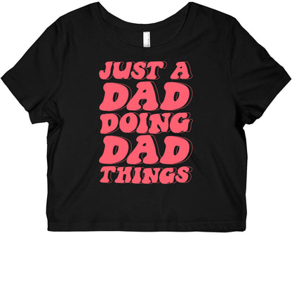 Just a Dad Doing Dad Things Graphic Baby Tee