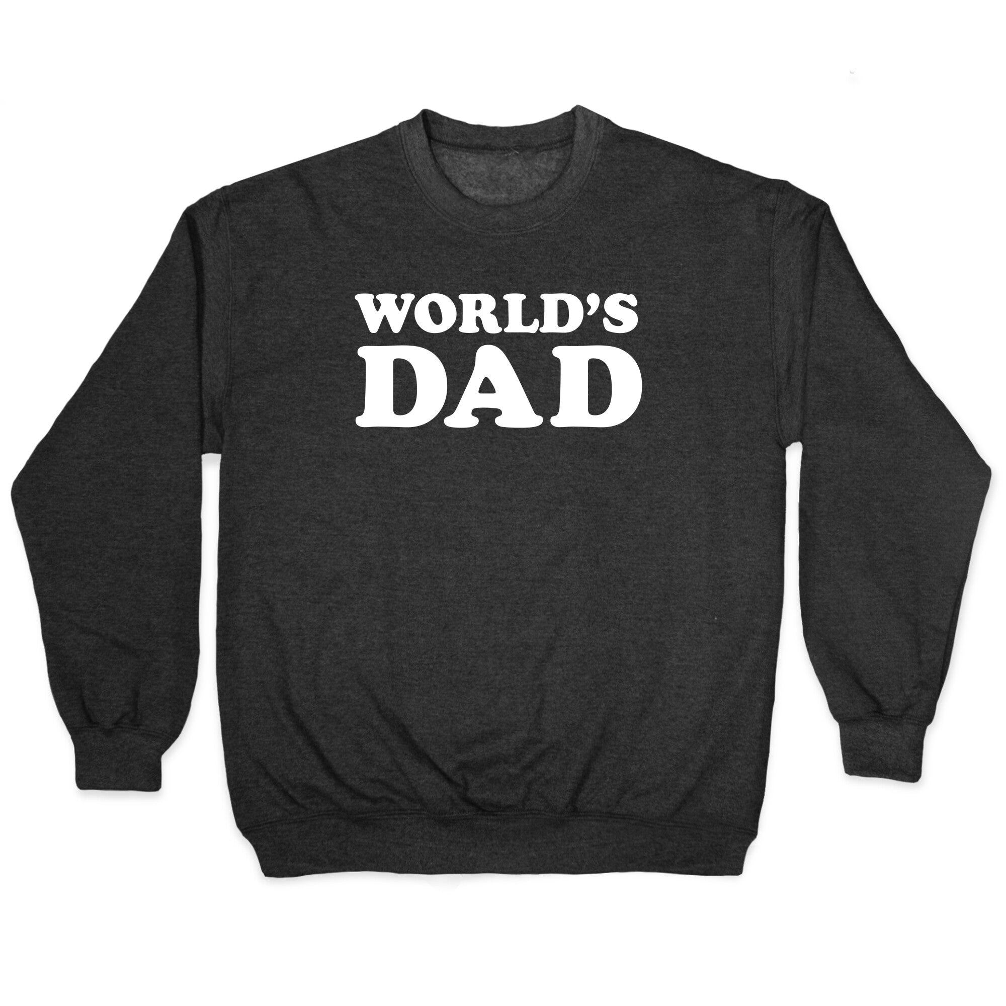 WORLD'S DAD Crewneck Sweatshirt