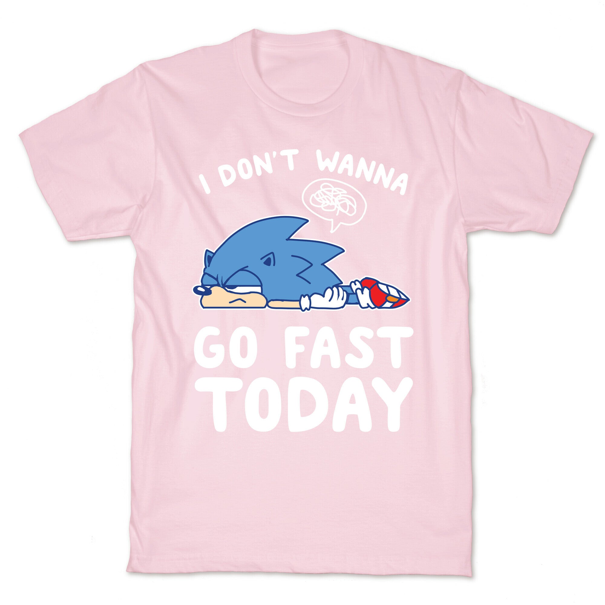 I Don't Wanna Go Fast Today T-Shirt