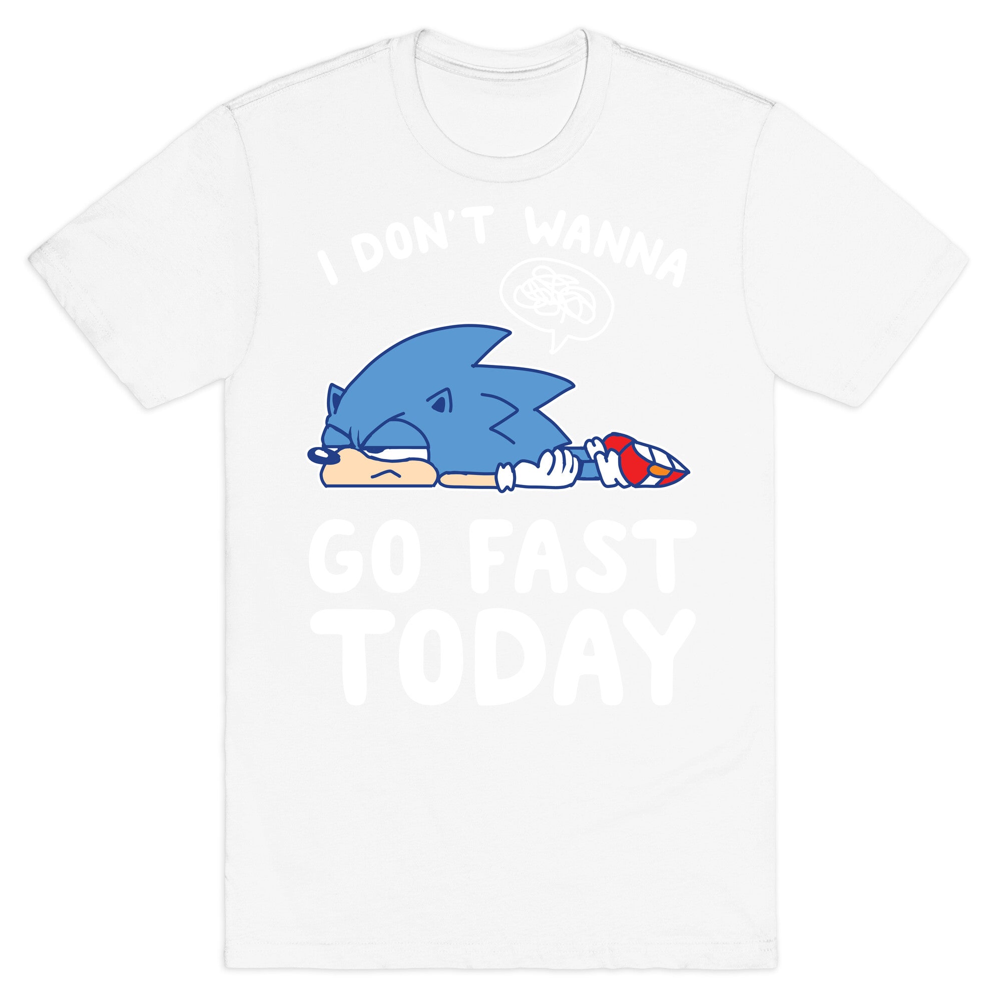I Don't Wanna Go Fast Today T-Shirt