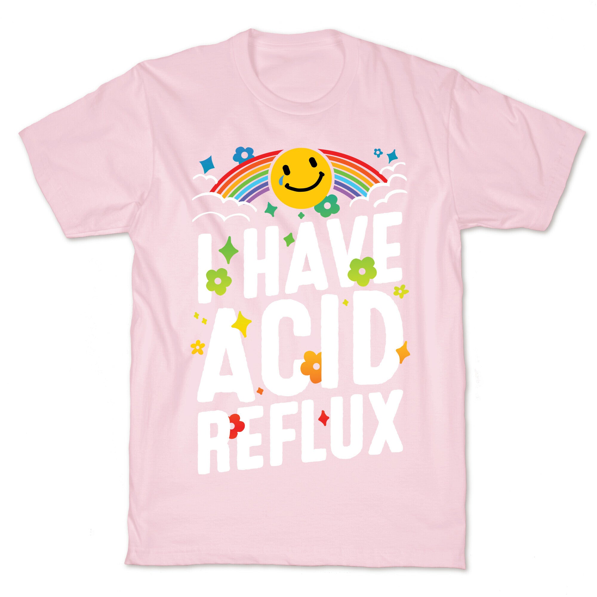 I Have Acid Reflux T-Shirt