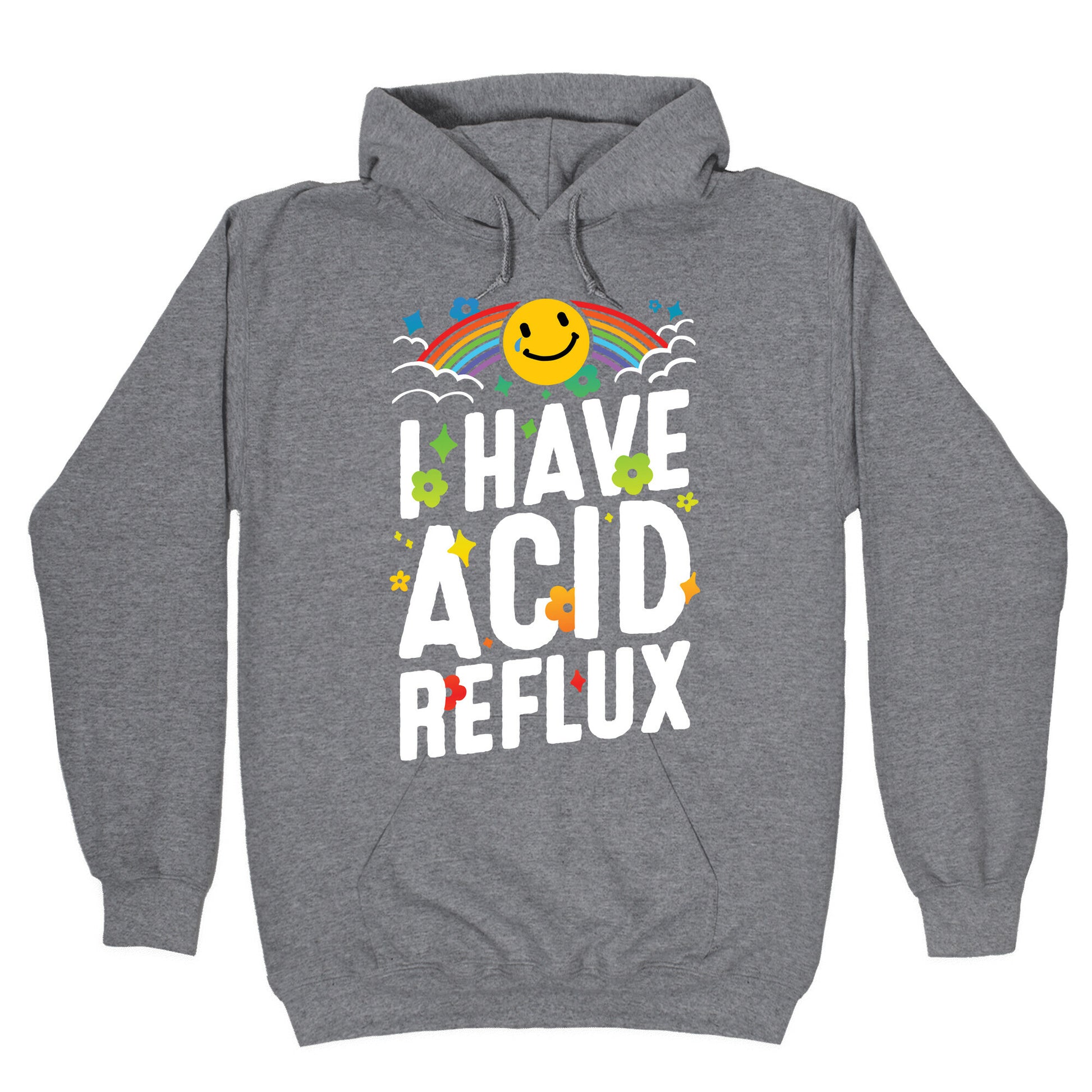 I Have Acid Reflux Hoodie