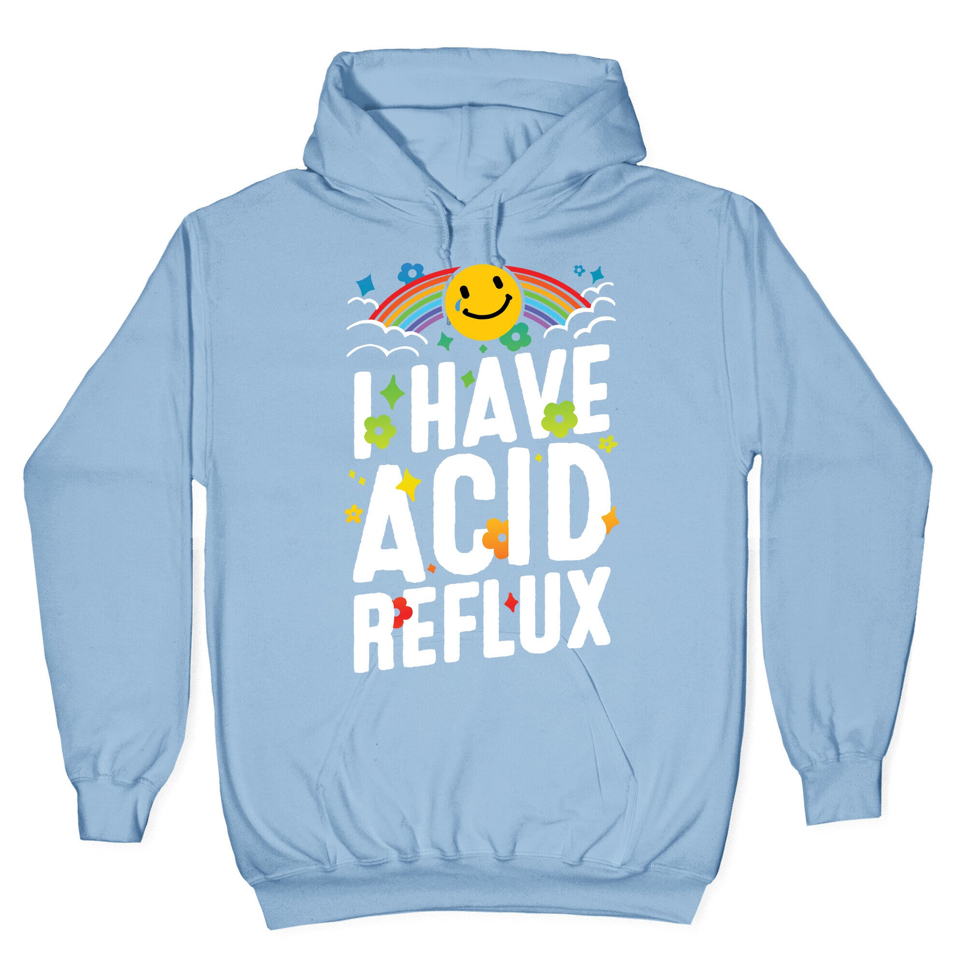 I Have Acid Reflux Hoodie