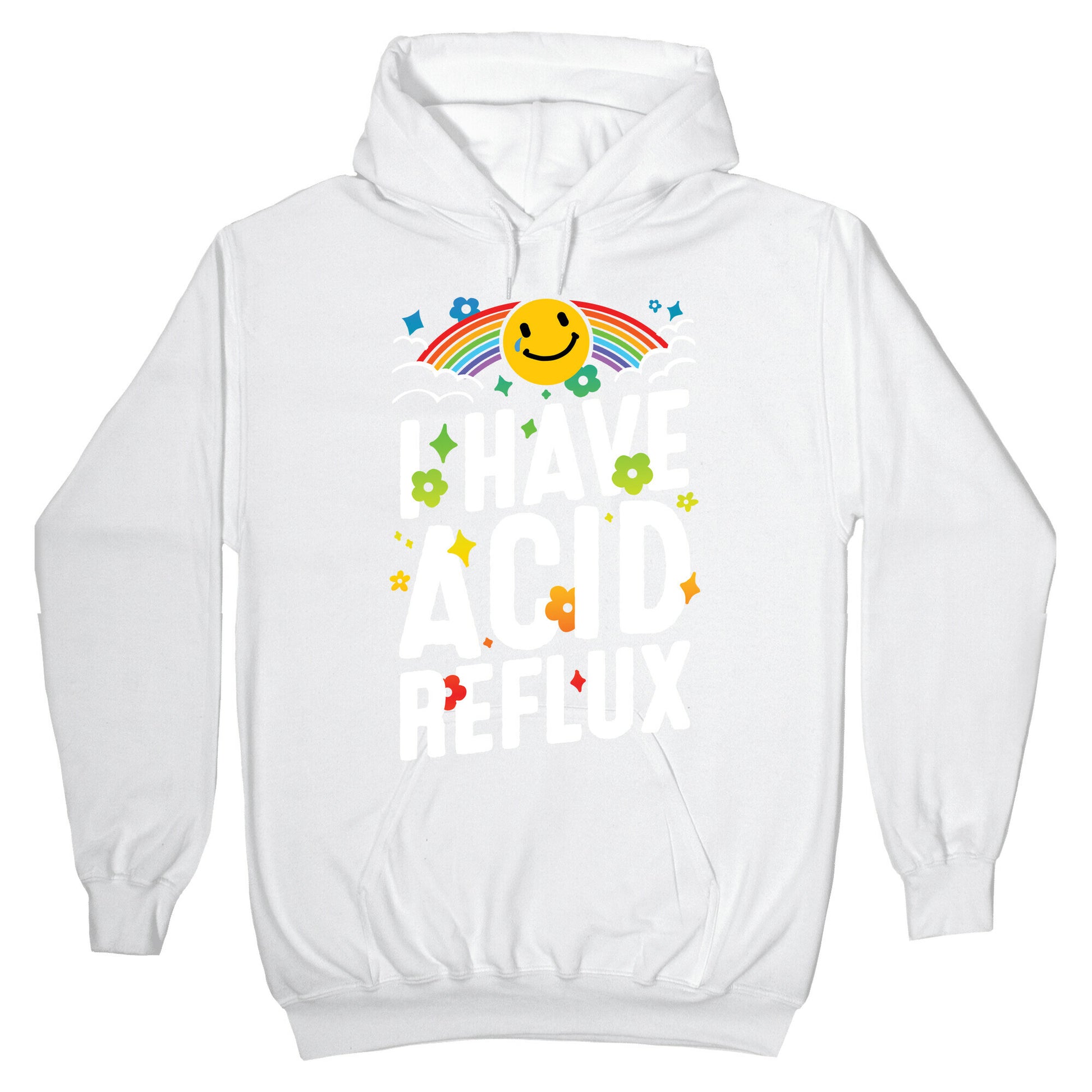 I Have Acid Reflux Hoodie