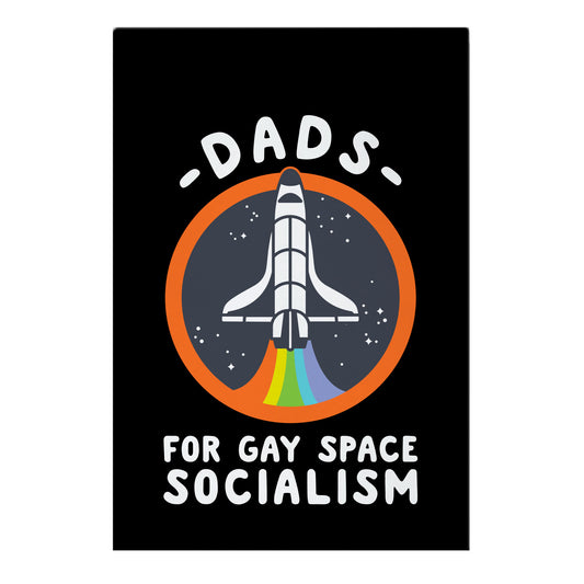 Dads For Gay Space Socialism Garden Flag