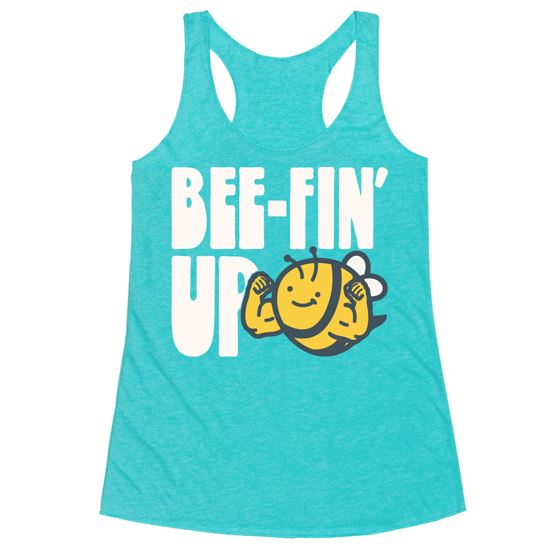 Bee-Fin' Up Bee Parody Racerback Tank