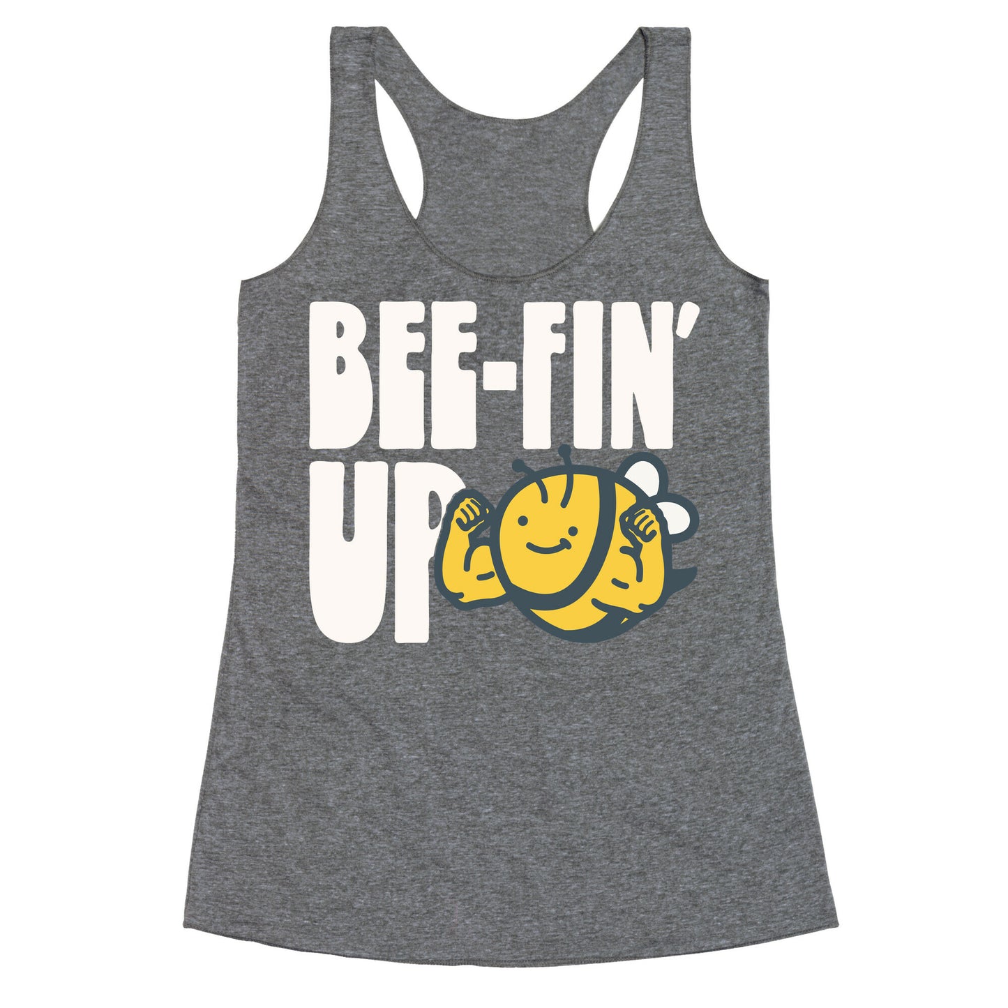 Bee-Fin' Up Bee Parody Racerback Tank