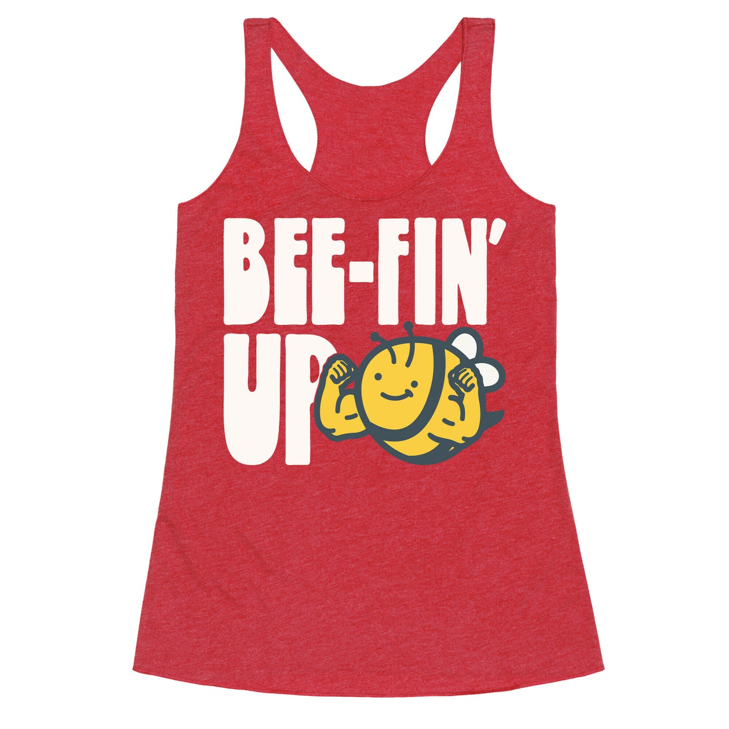 Bee-Fin' Up Bee Parody Racerback Tank