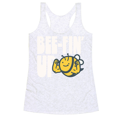 Bee-Fin' Up Bee Parody Racerback Tank