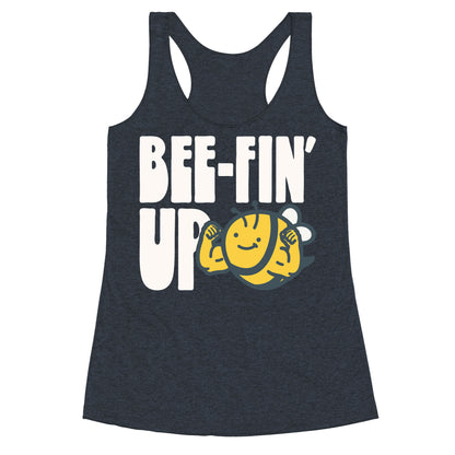 Bee-Fin' Up Bee Parody Racerback Tank