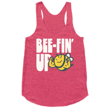 Bee-Fin' Up Bee Parody Racerback Tank