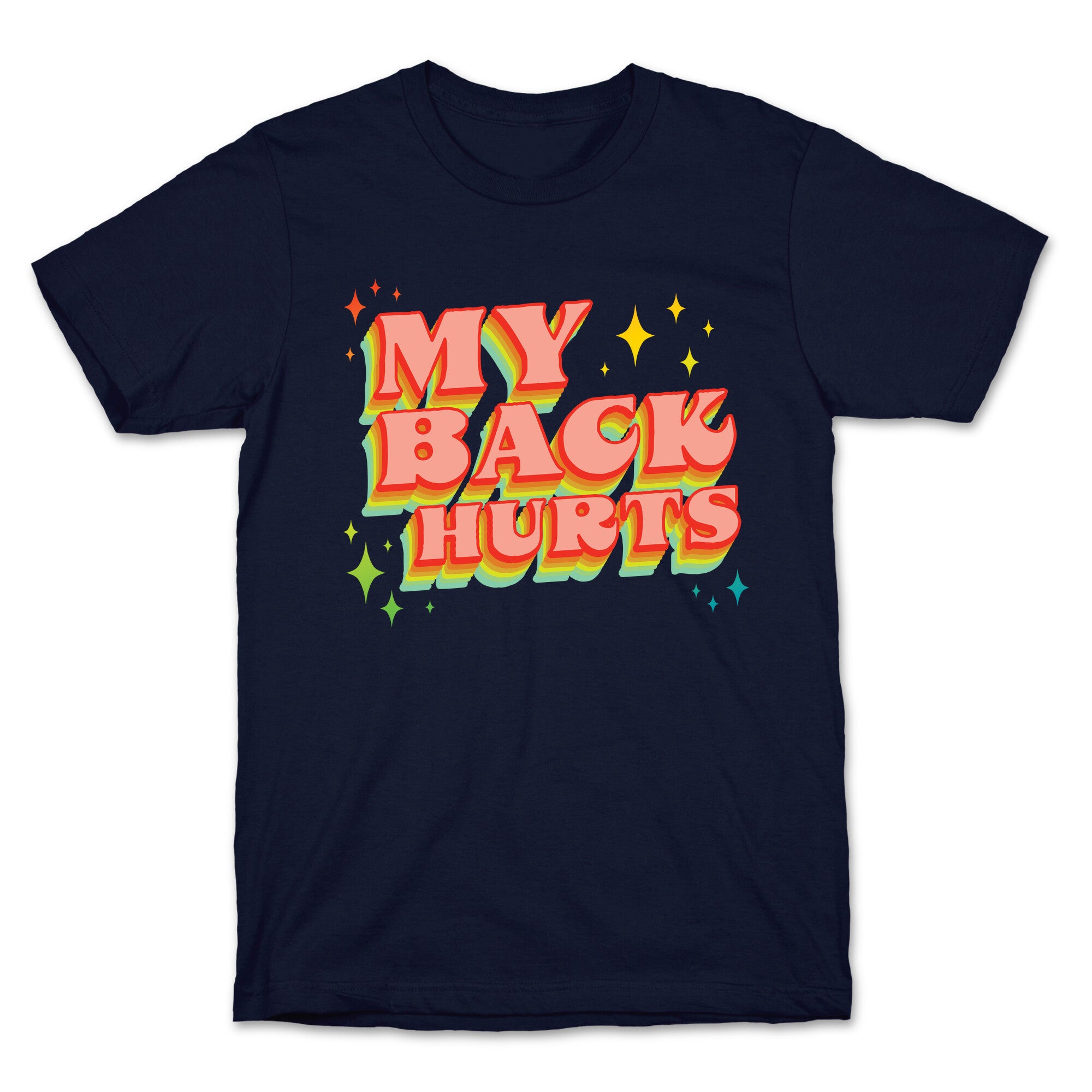 My Back Hurts T-Shirt