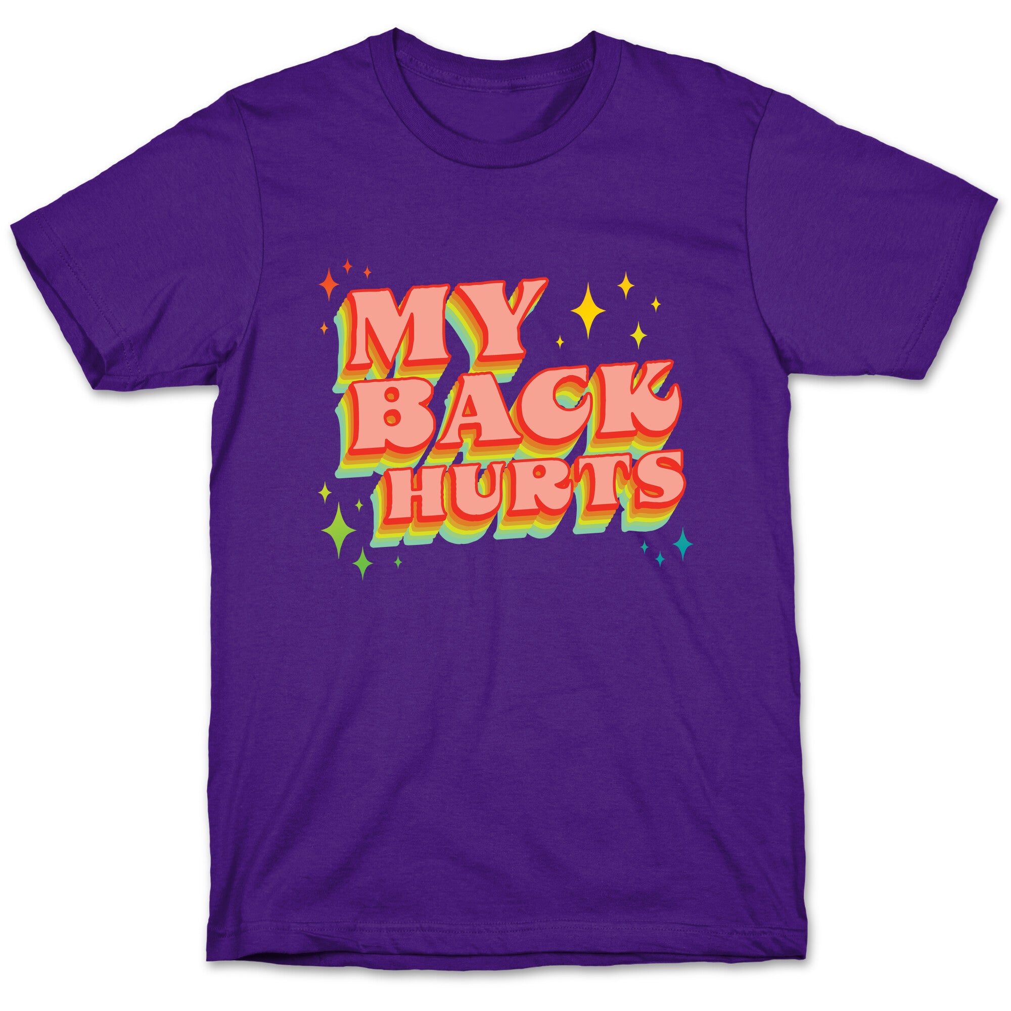 My Back Hurts T-Shirt