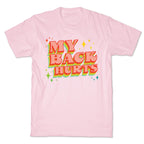 My Back Hurts T-Shirt