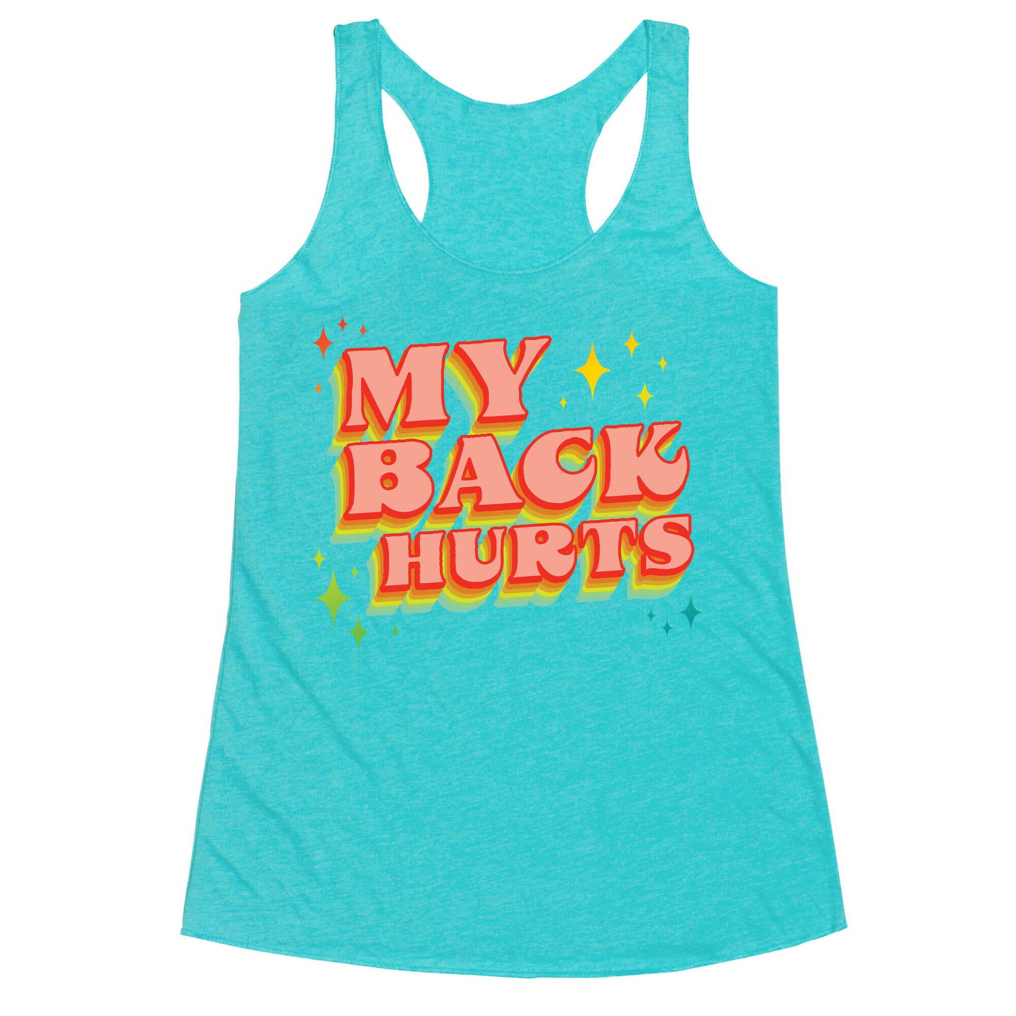 My Back Hurts Racerback Tank