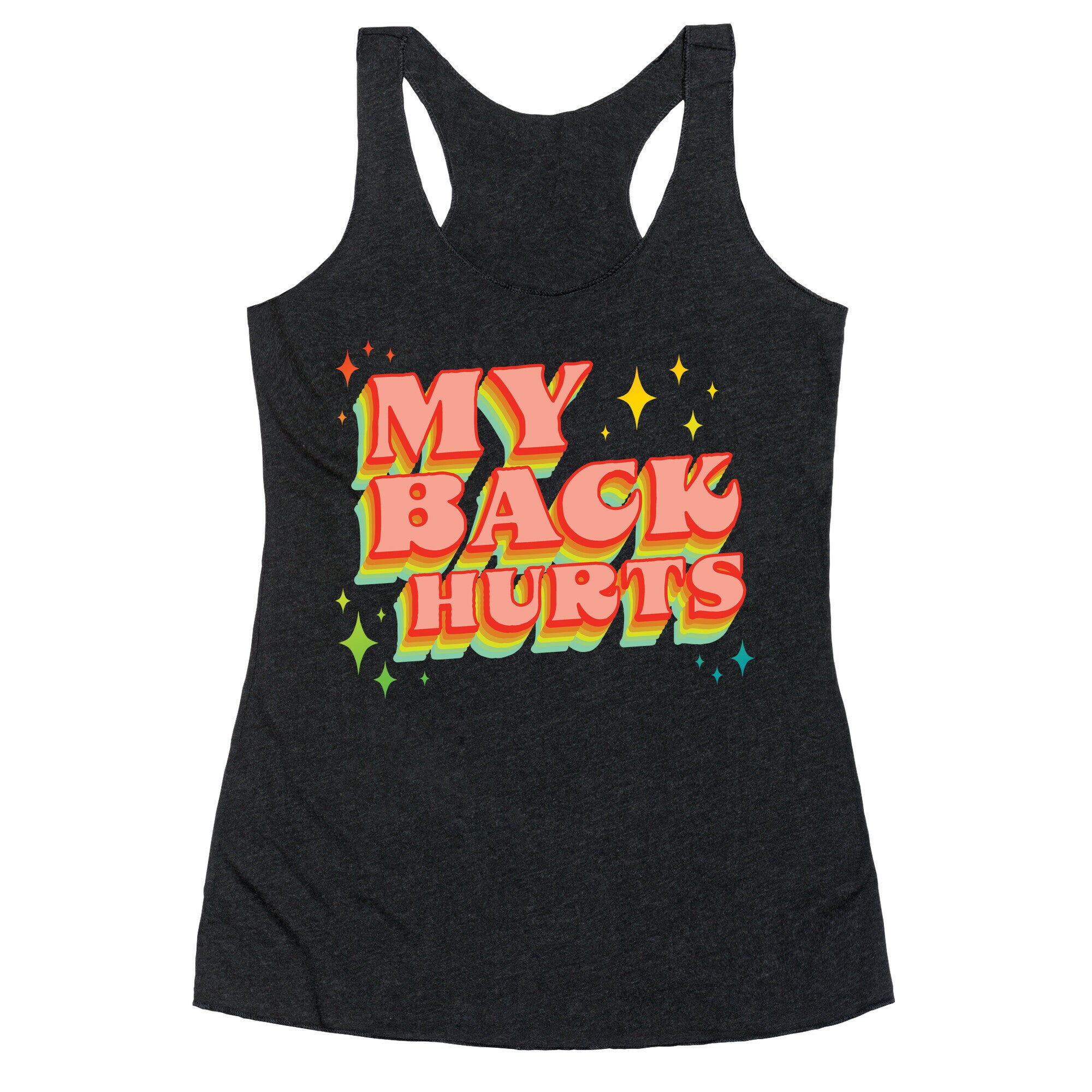 My Back Hurts Racerback Tank