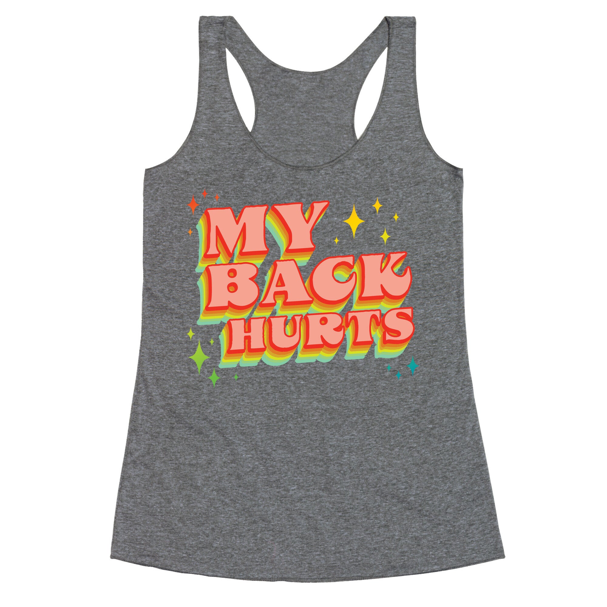 My Back Hurts Racerback Tank
